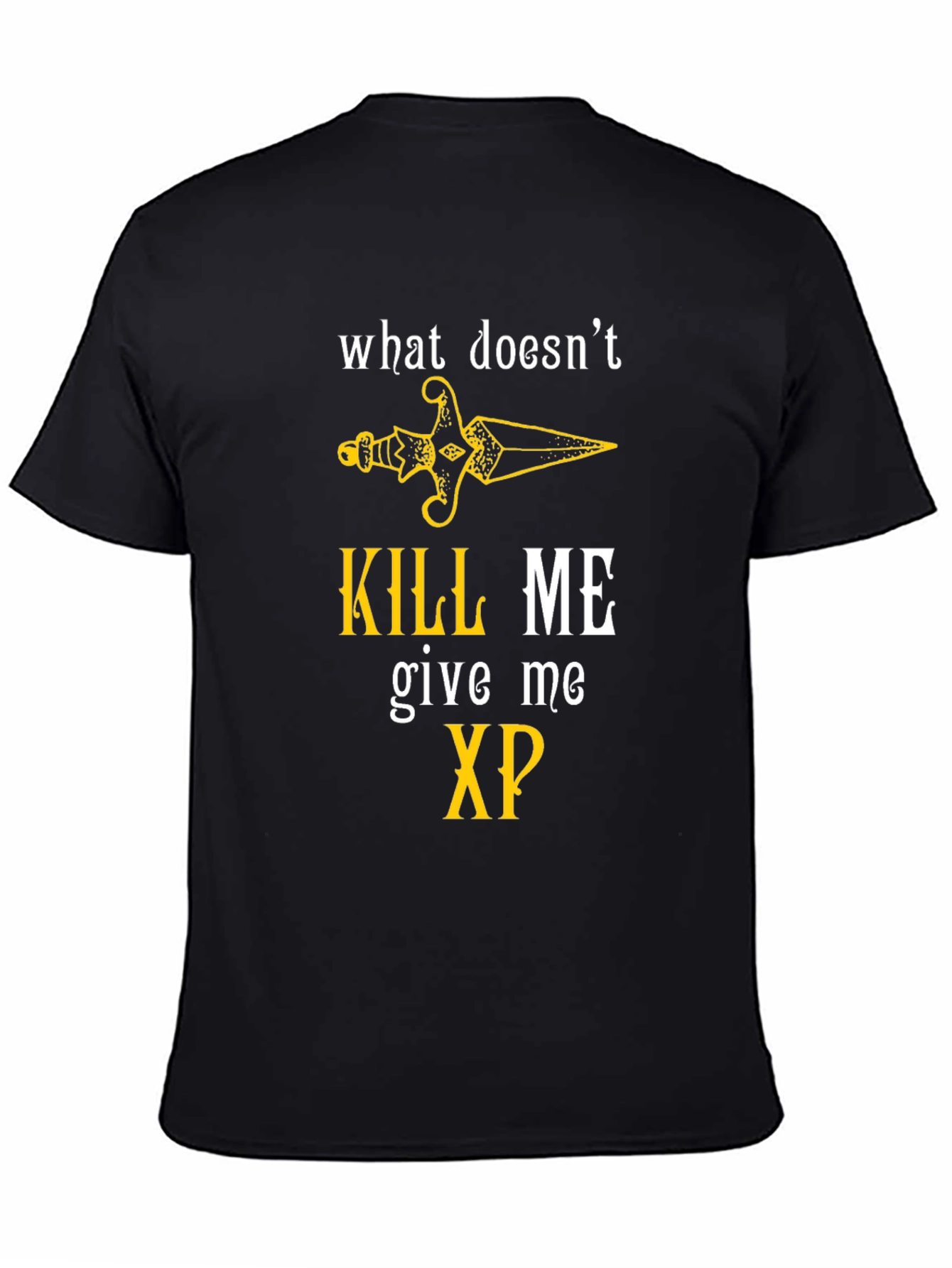 Gamer XP T-Shirt - What Doesnt Kill Me