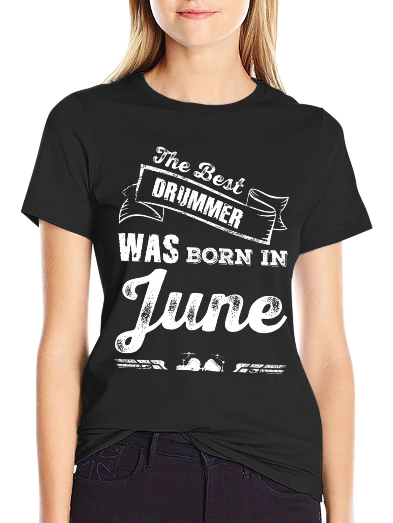 Best Drummer Born in June - Novelty T-Shirt