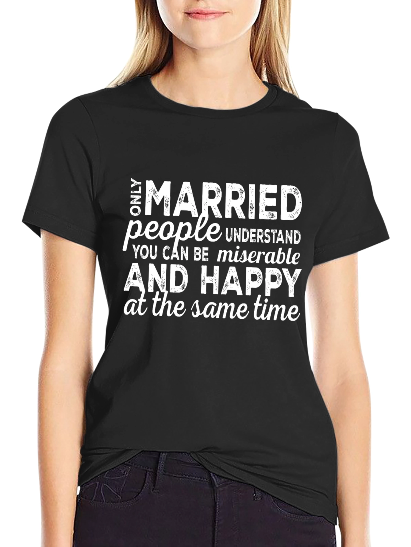 Married People T-Shirt: Happy and Miserable