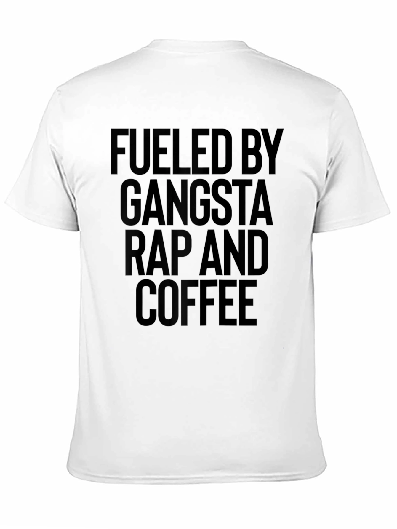 Fueled by Gangsta Rap & Coffee Black T-Shirt