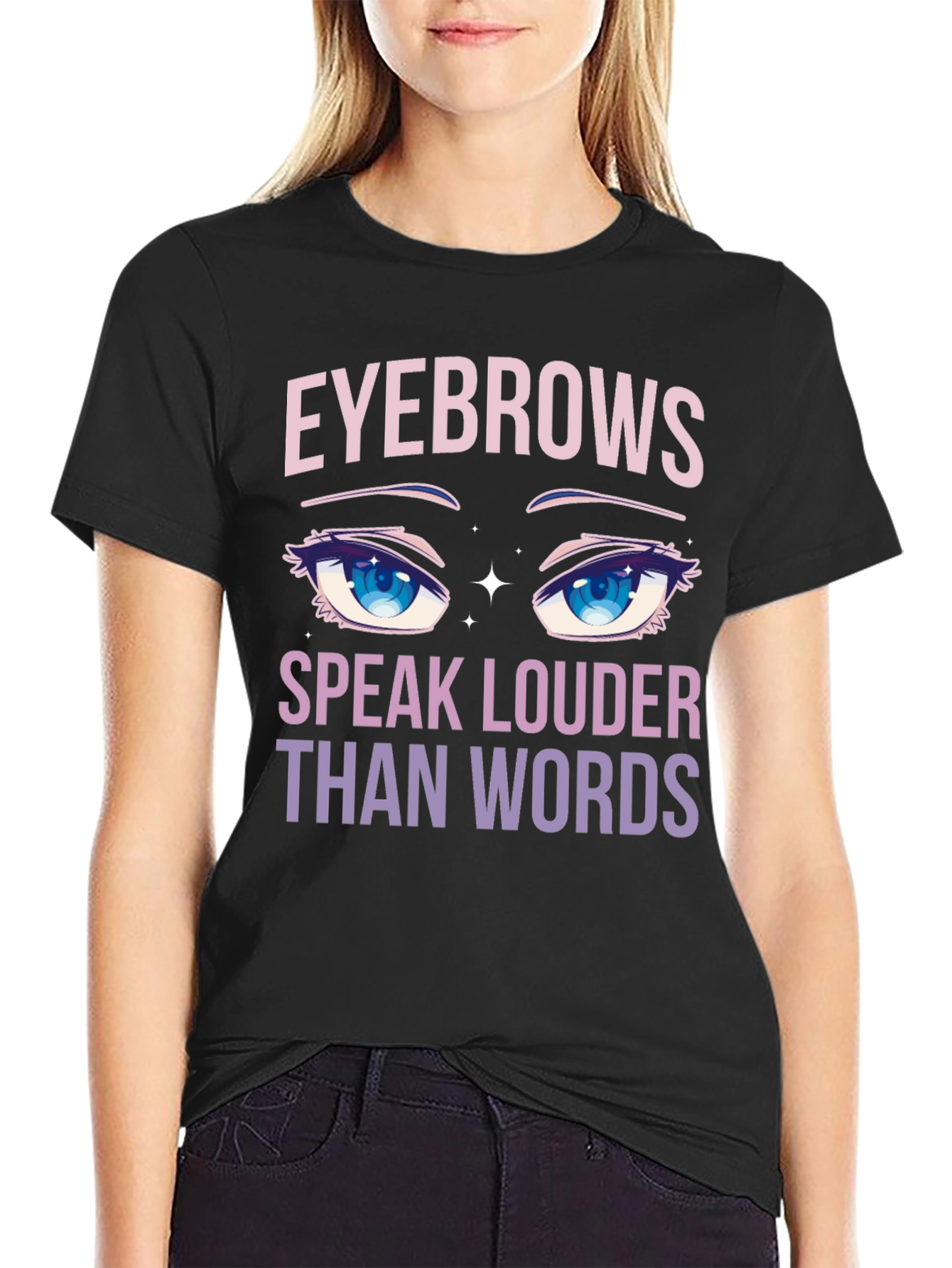 Eyebrows Speak Louder Graphic T-Shirt