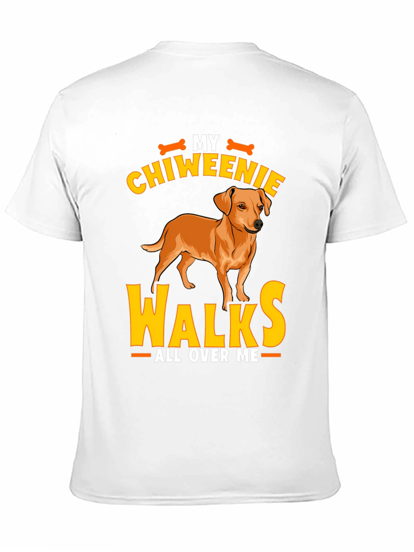 Chiweenie Walks All Over Me T-Shirt