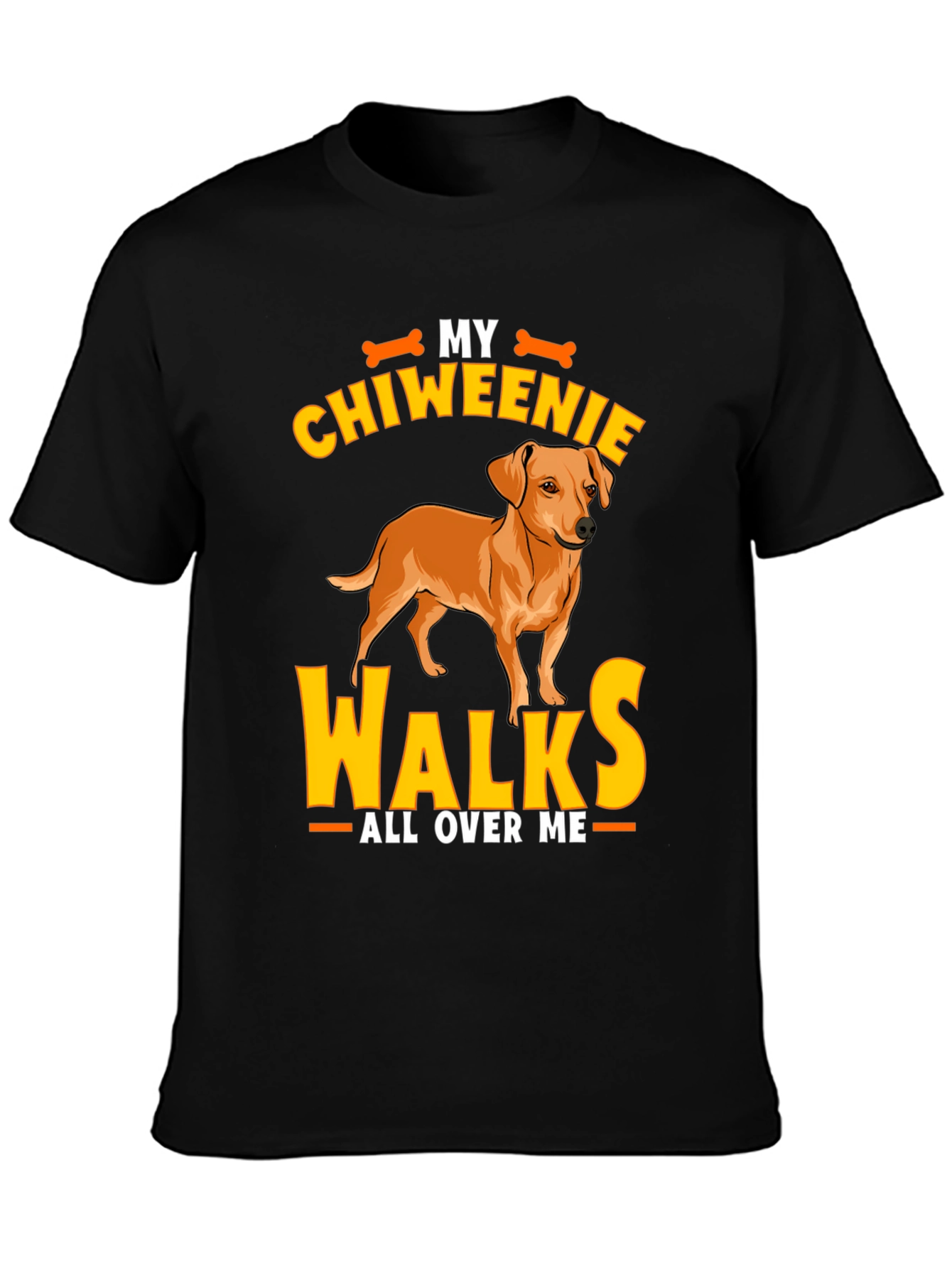 Chiweenie Walks All Over Me T-Shirt