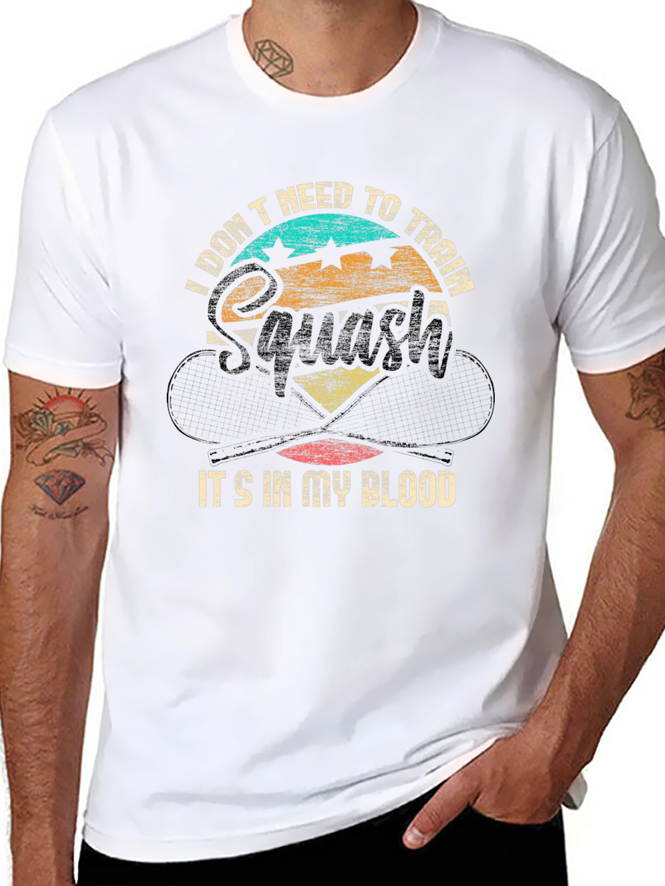 Squash T-Shirt: I Dont Need To Train