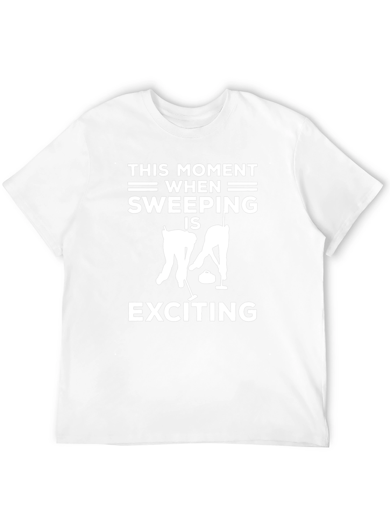 Funny Curling T-Shirt - Sweeping is Exciting Tee