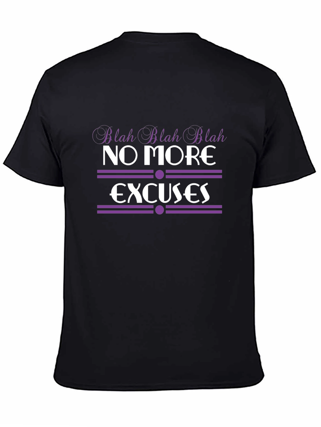 No More Excuses Black Graphic T-Shirt