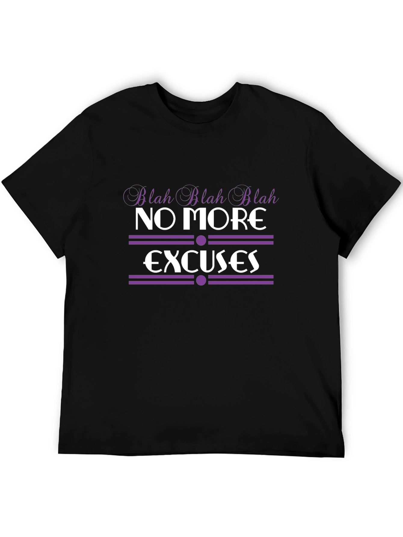 No More Excuses Black Graphic T-Shirt