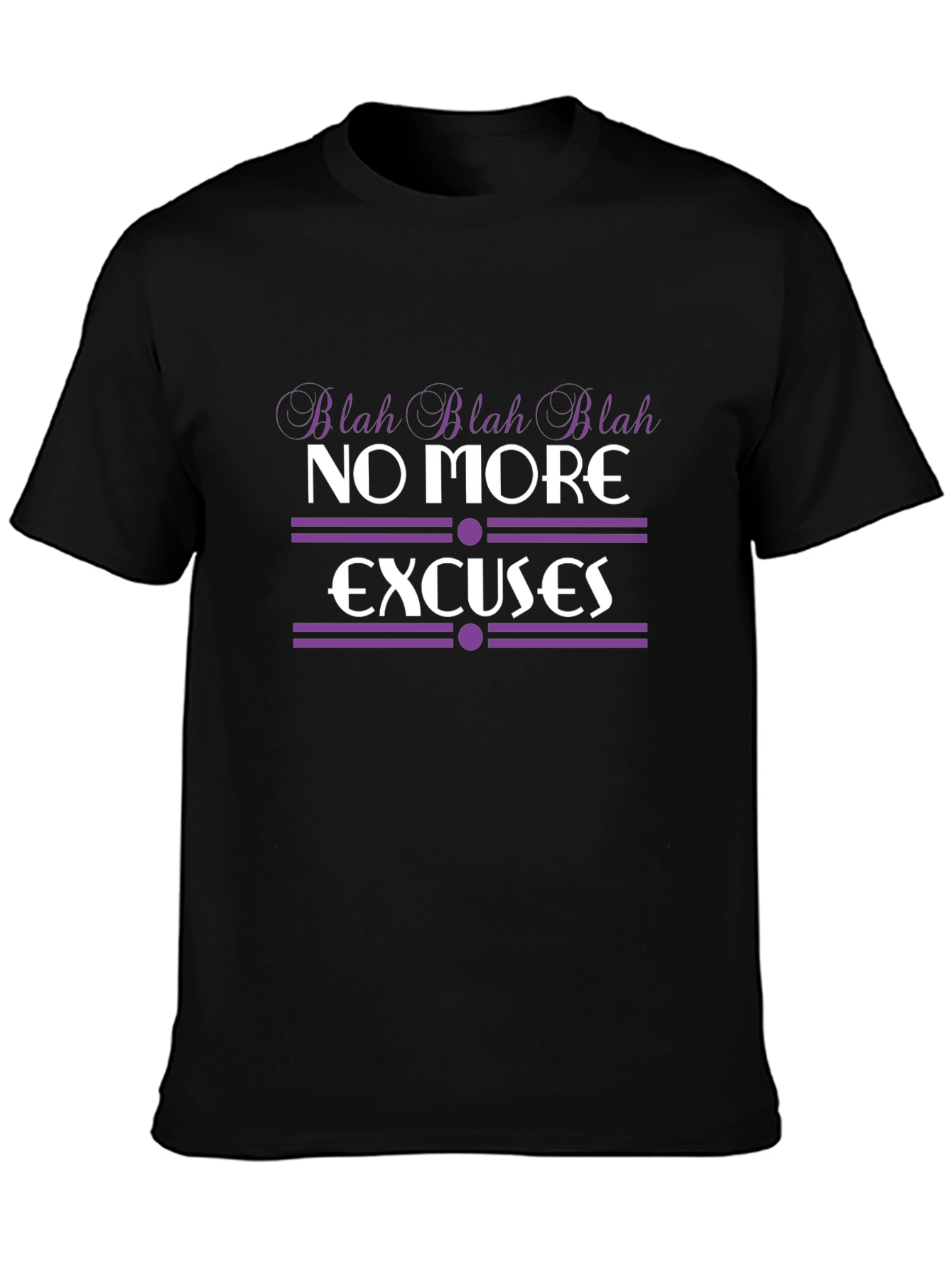 No More Excuses Black Graphic T-Shirt