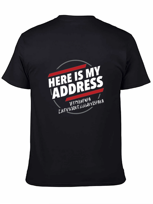 Here is My Address Encrypted T-Shirt - Novelty Tee