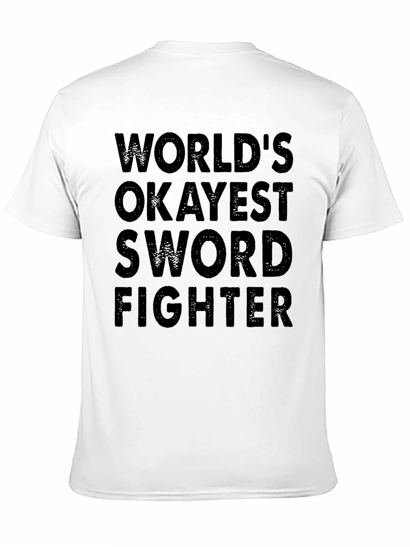Worlds Okayest Sword Fighter - Novelty T-Shirt