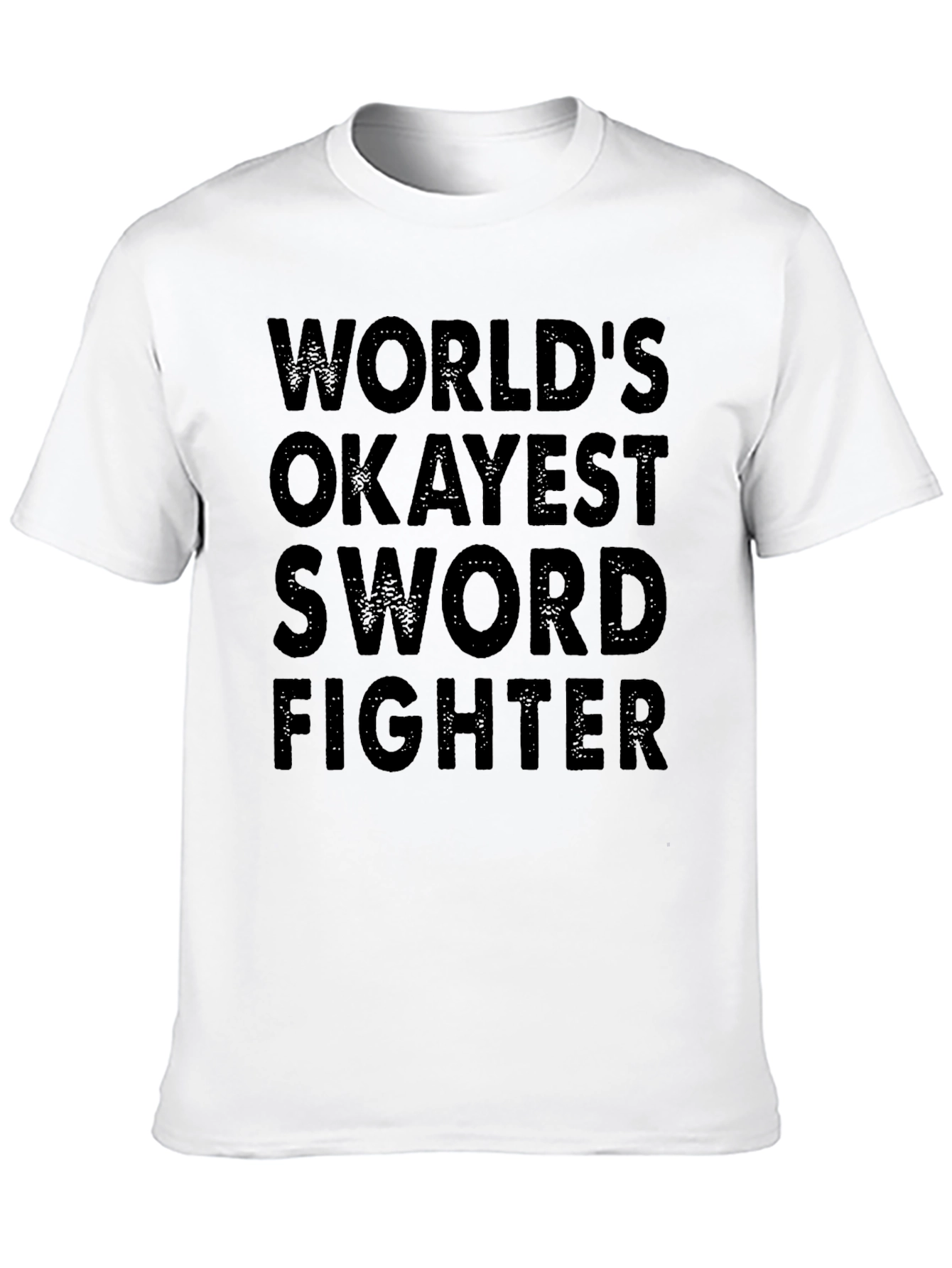 Worlds Okayest Sword Fighter - Novelty T-Shirt