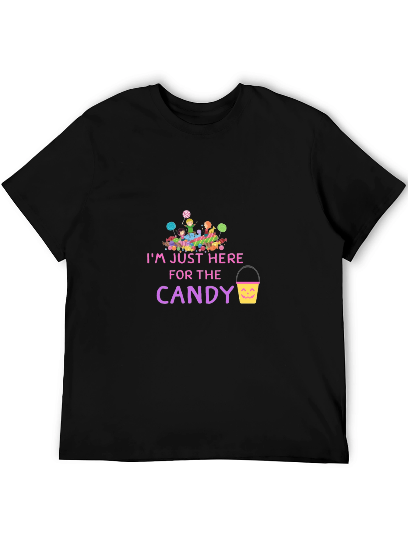 Im Just Here for The Candy T-Shirt