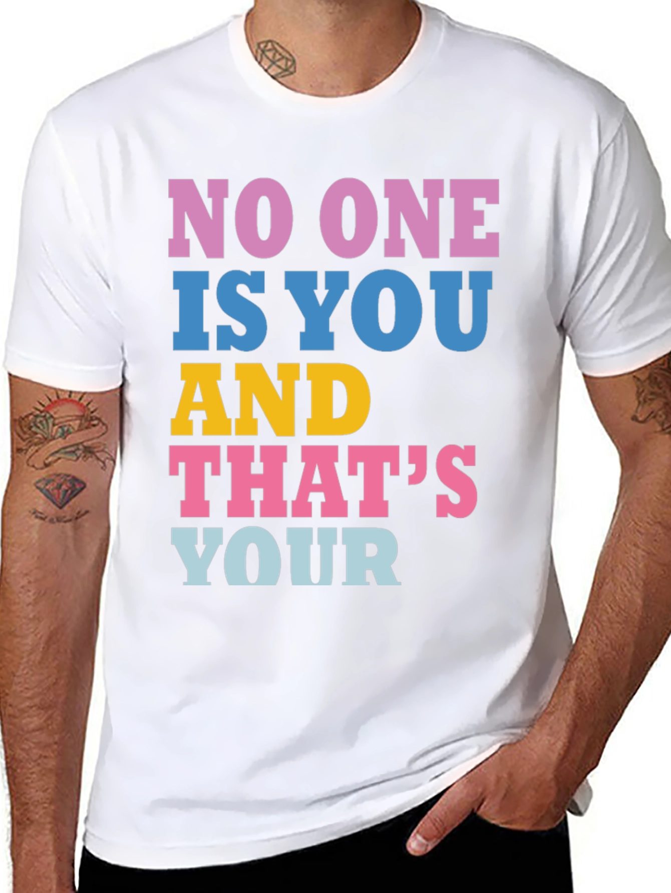 Unique Graphic Tee: No One Is You