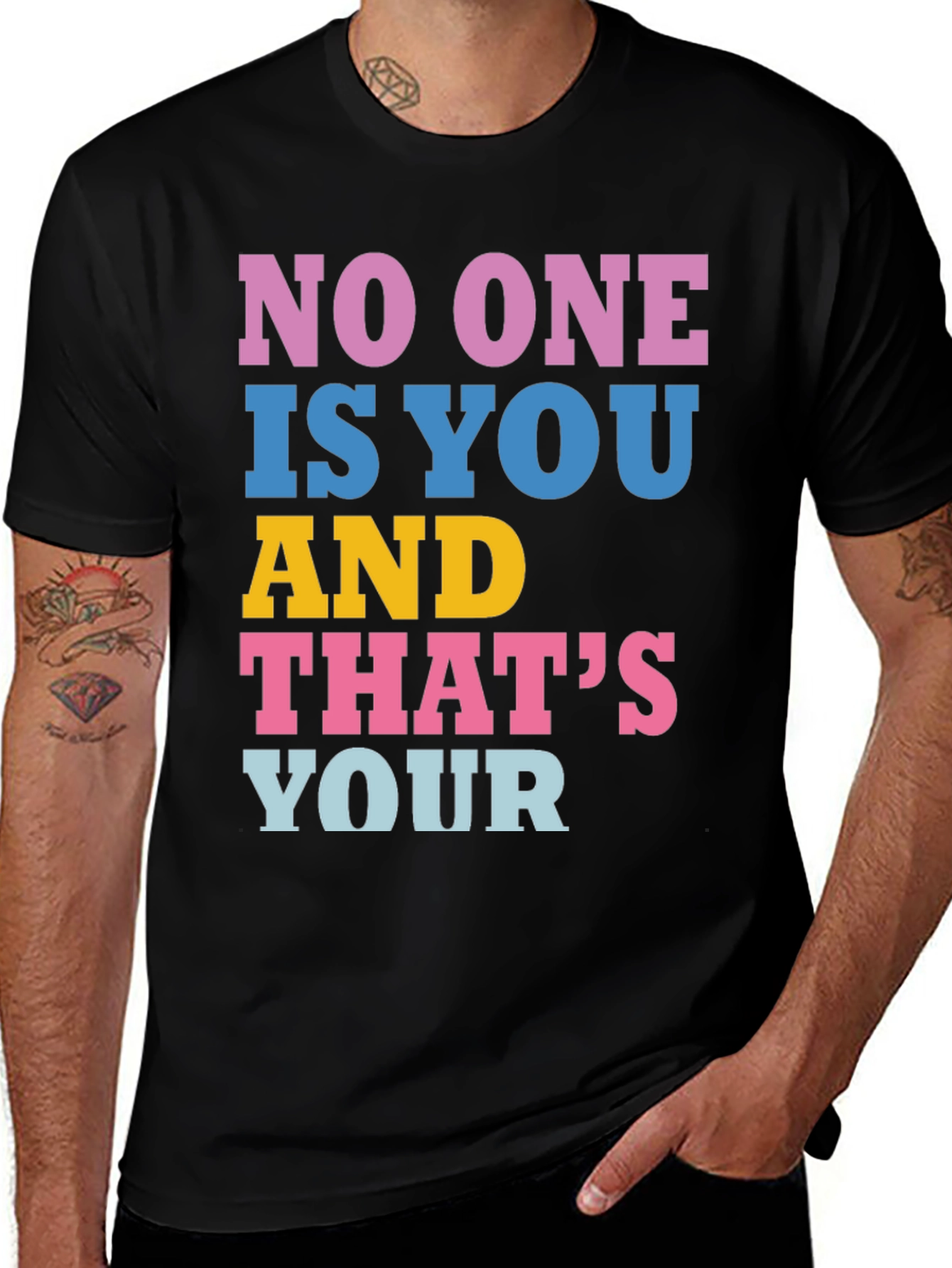 Unique Graphic Tee: No One Is You