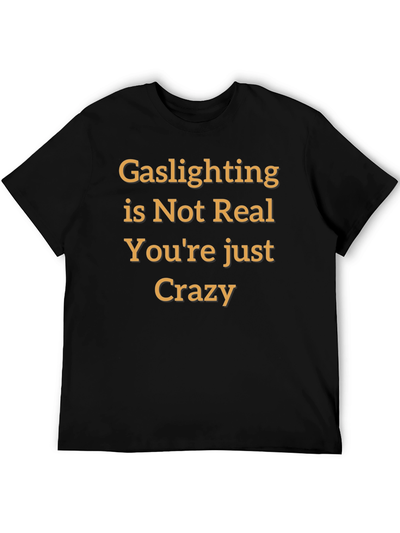 Gaslighting Humor T-Shirt