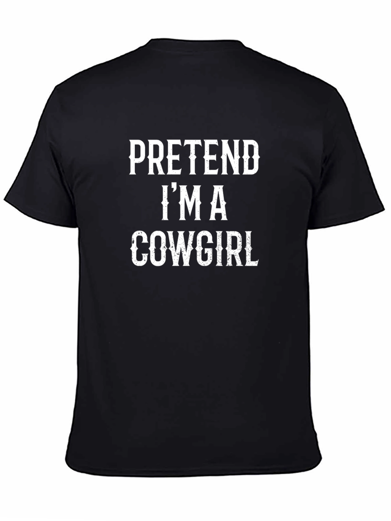 Pretend Im A Cowgirl T-Shirt - Funny Costume Tee