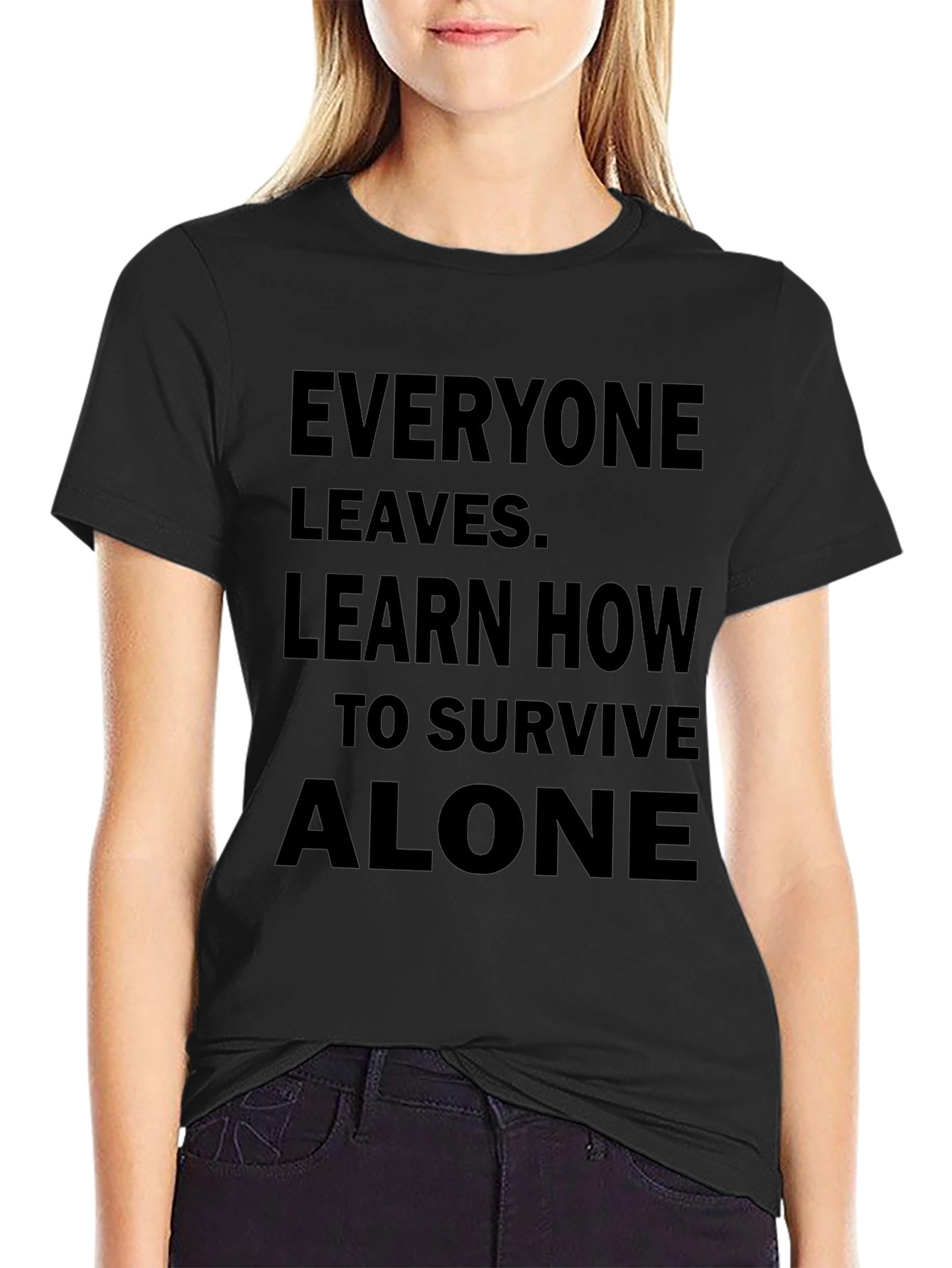 Everyone Leaves Graphic Tee - Survive Alone T-Shirt