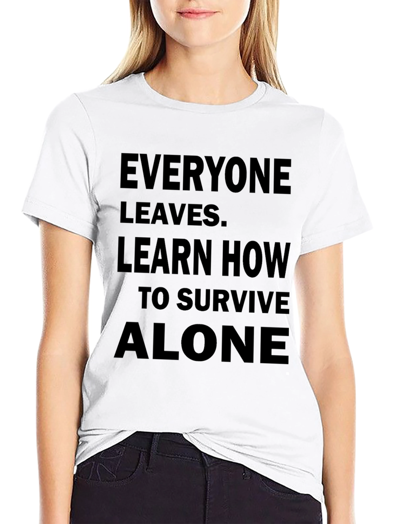 Everyone Leaves Graphic Tee - Survive Alone T-Shirt
