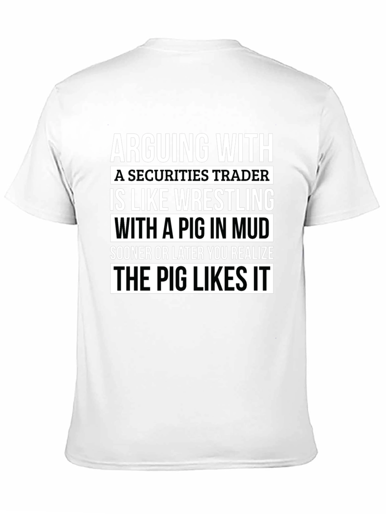 Securities Trader Pig in Mud T-Shirt