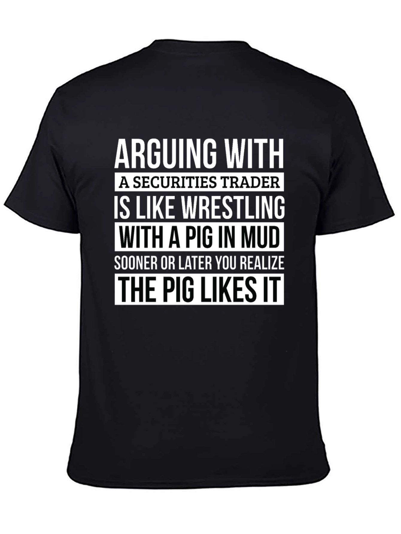 Securities Trader Pig in Mud T-Shirt