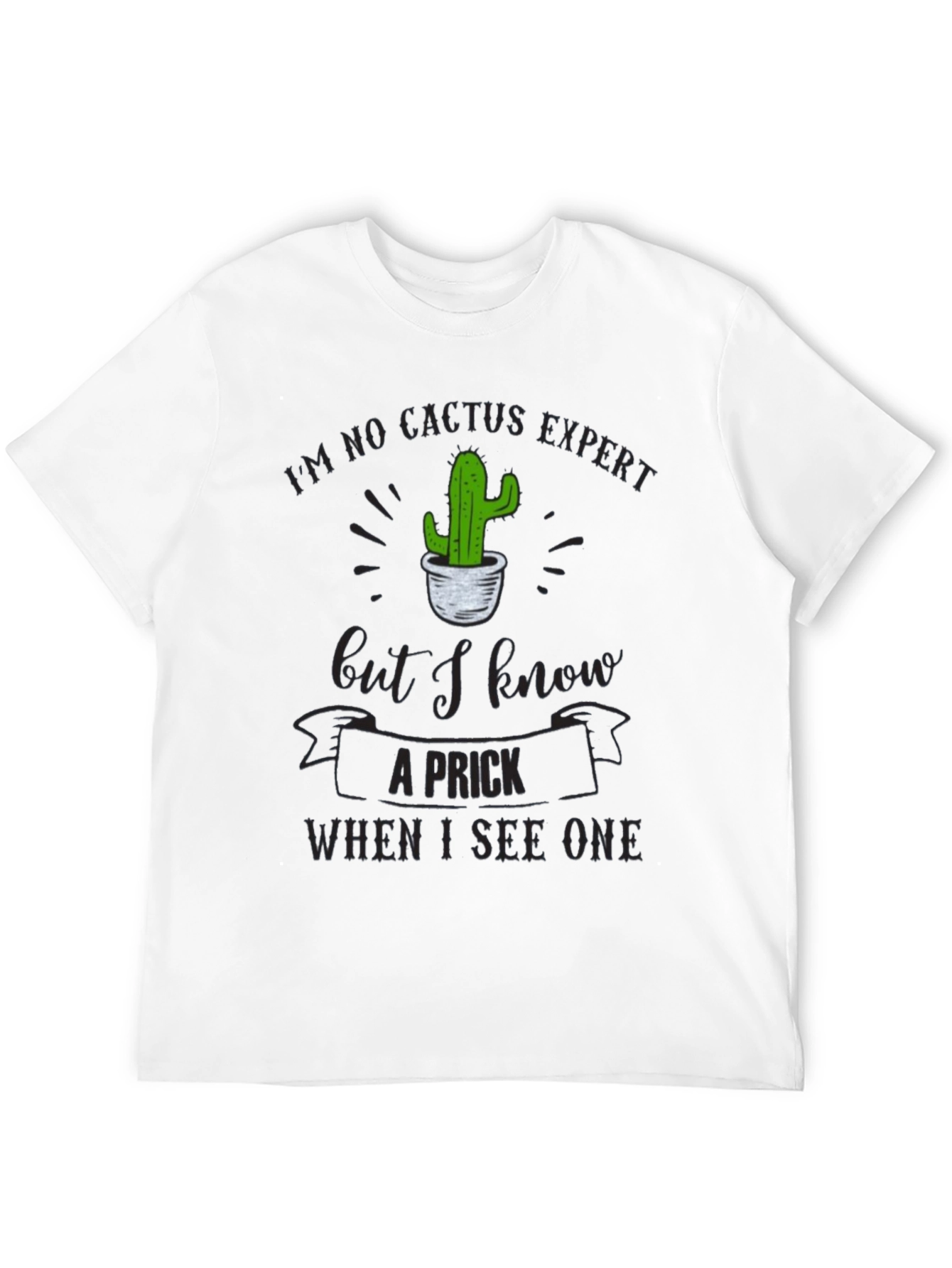 Humorous Cactus T-Shirt - I Know A Prick