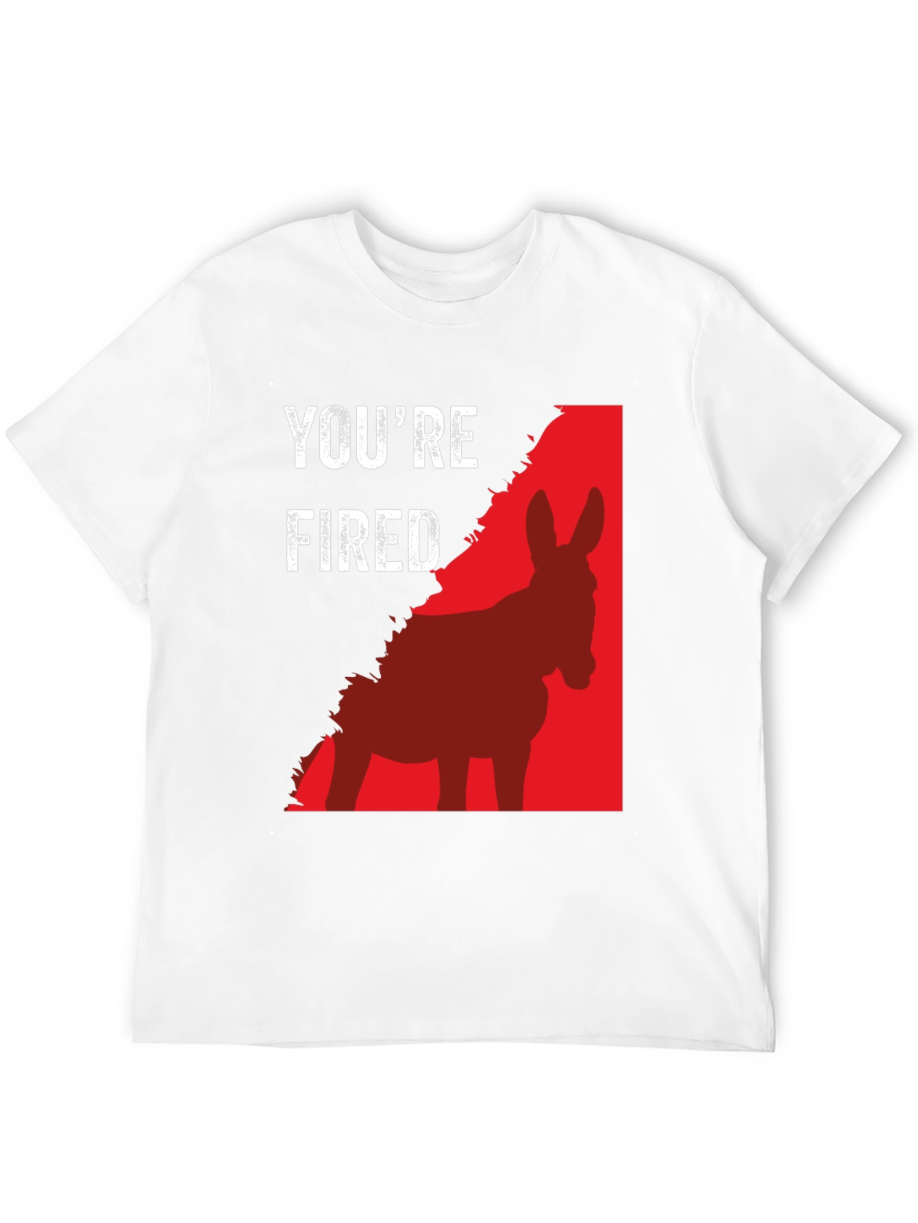 Youre Fired Donkey T-Shirt
