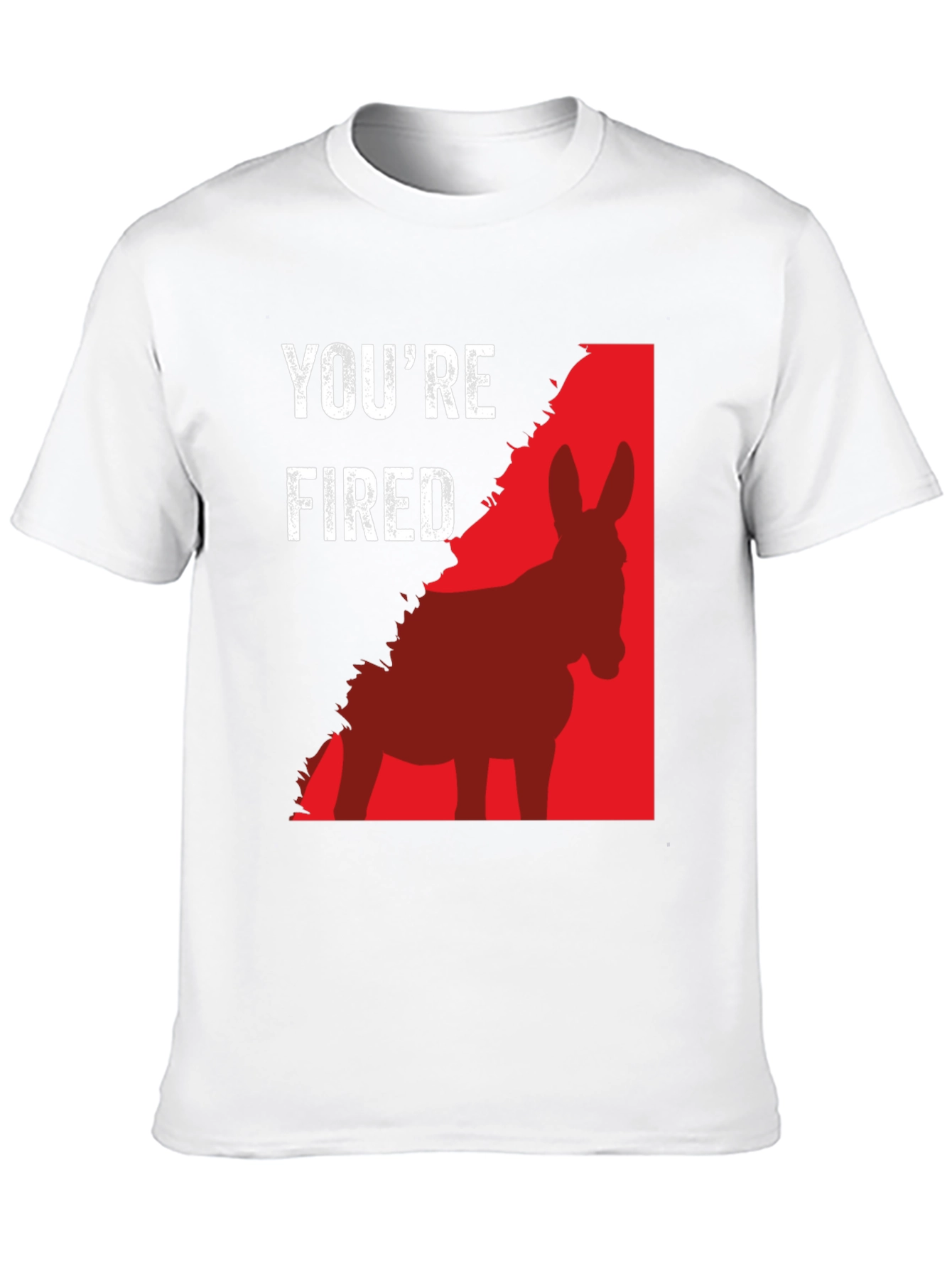 Youre Fired Donkey T-Shirt