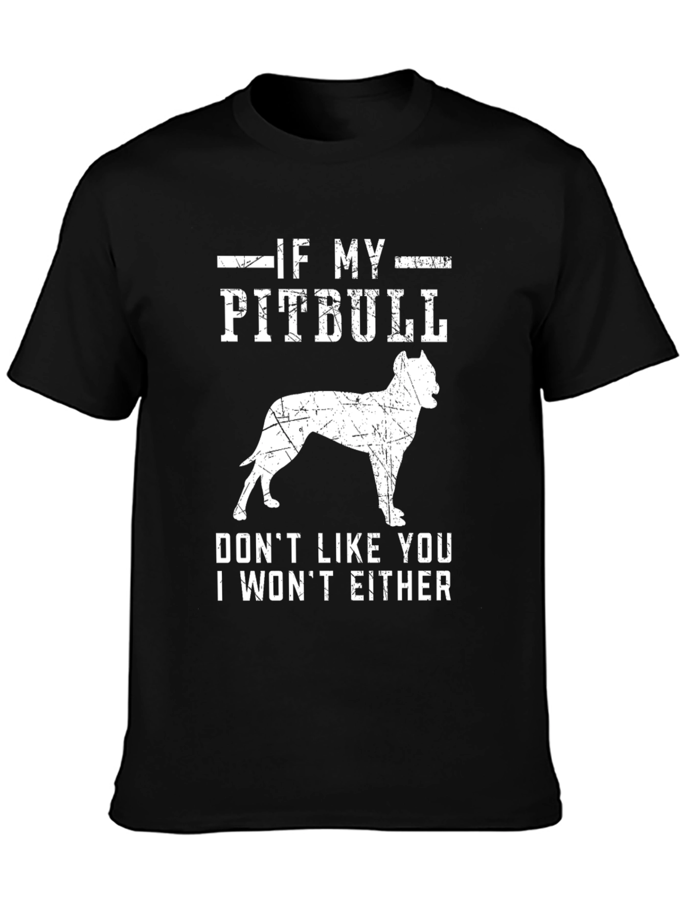 If My Pitbull Dont Like You T-Shirt