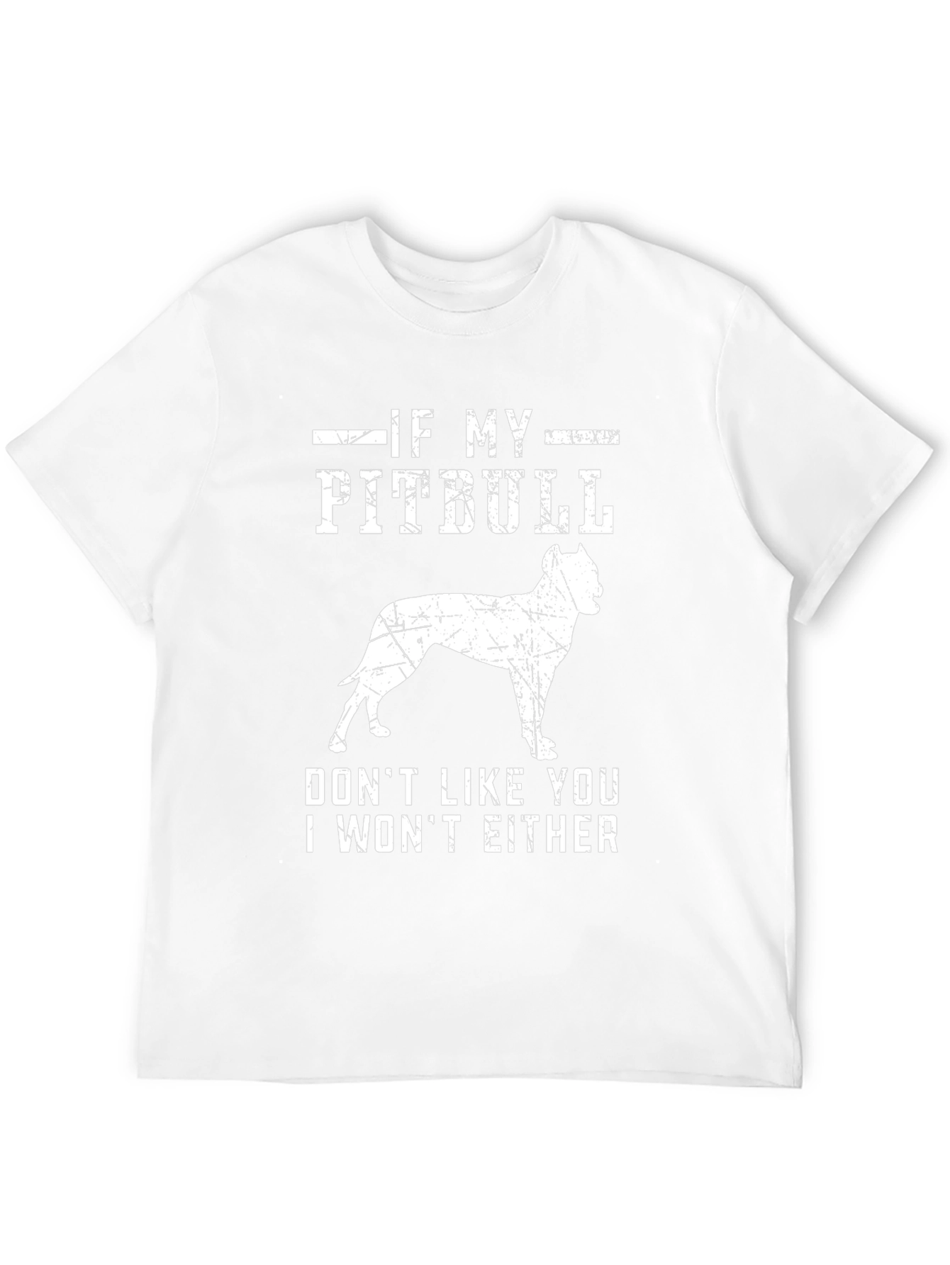 If My Pitbull Dont Like You T-Shirt