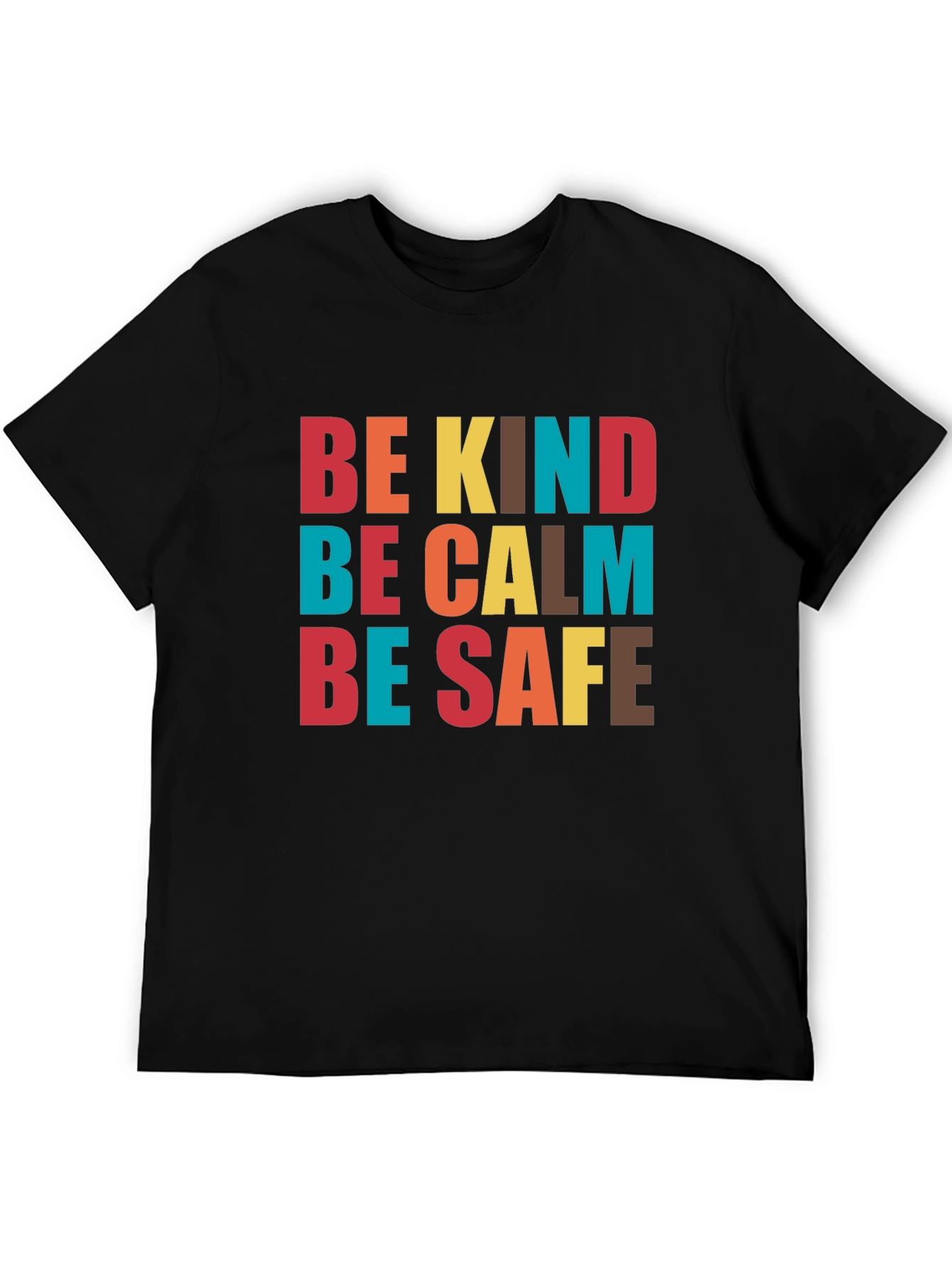 Be Kind Be Calm Be Safe Graphic Tee