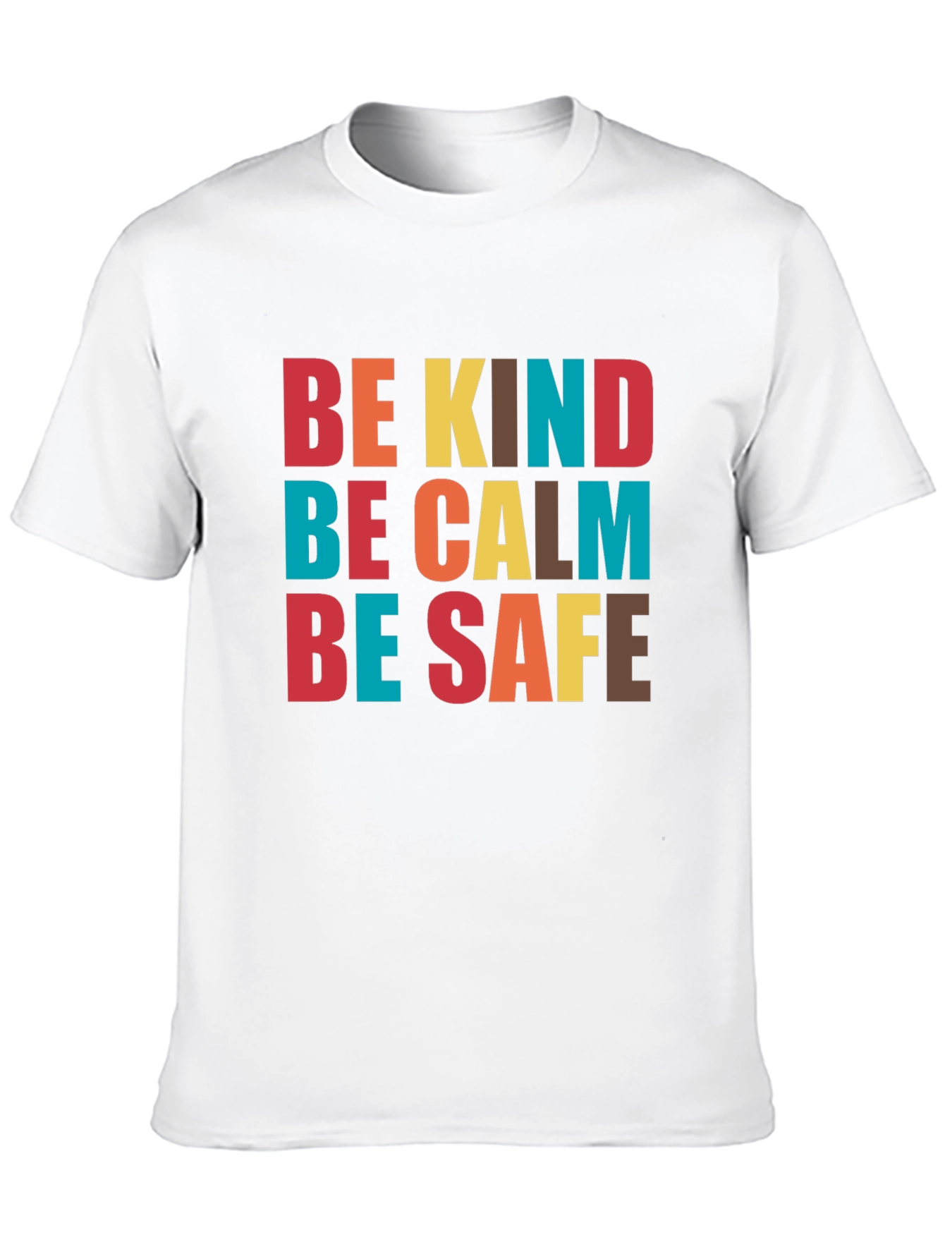 Be Kind Be Calm Be Safe Graphic Tee