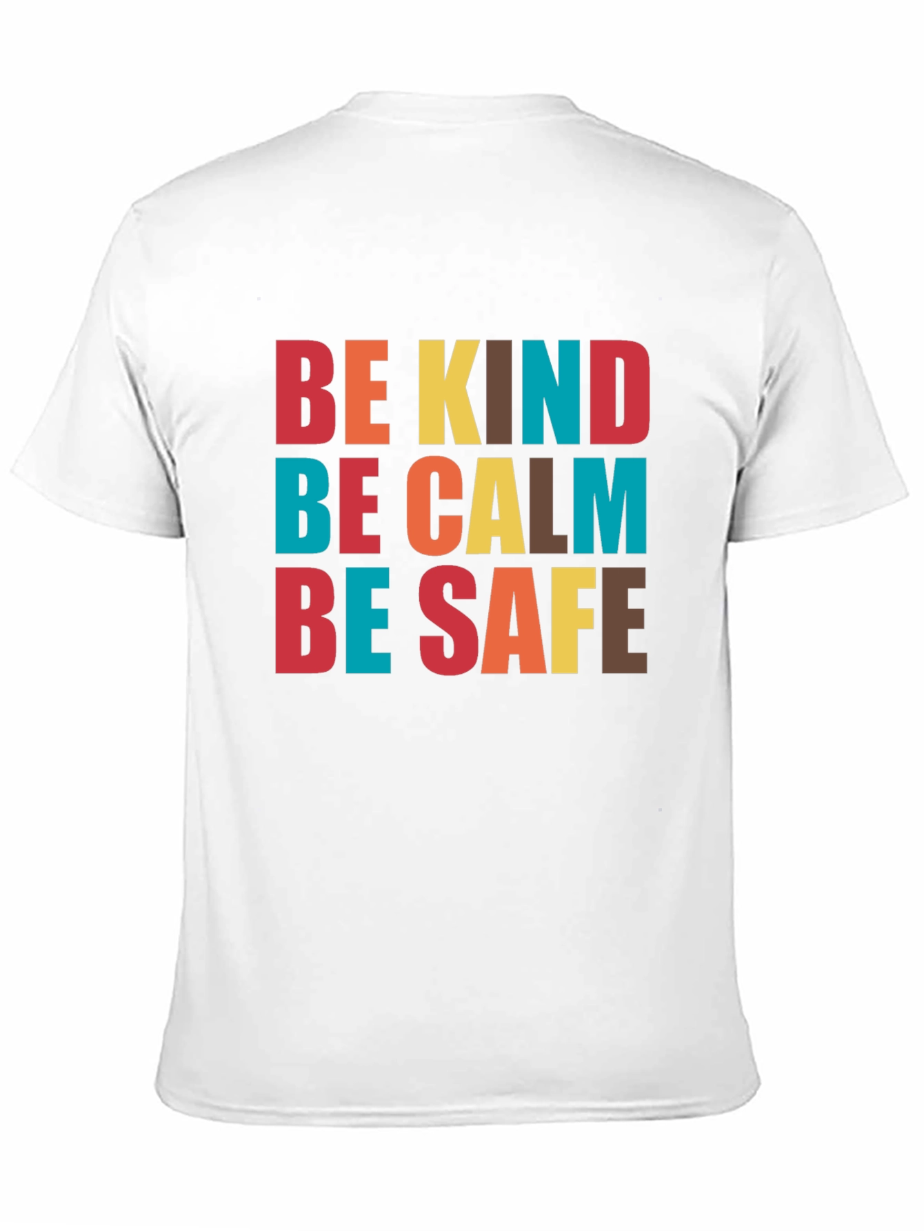 Be Kind Be Calm Be Safe Graphic Tee
