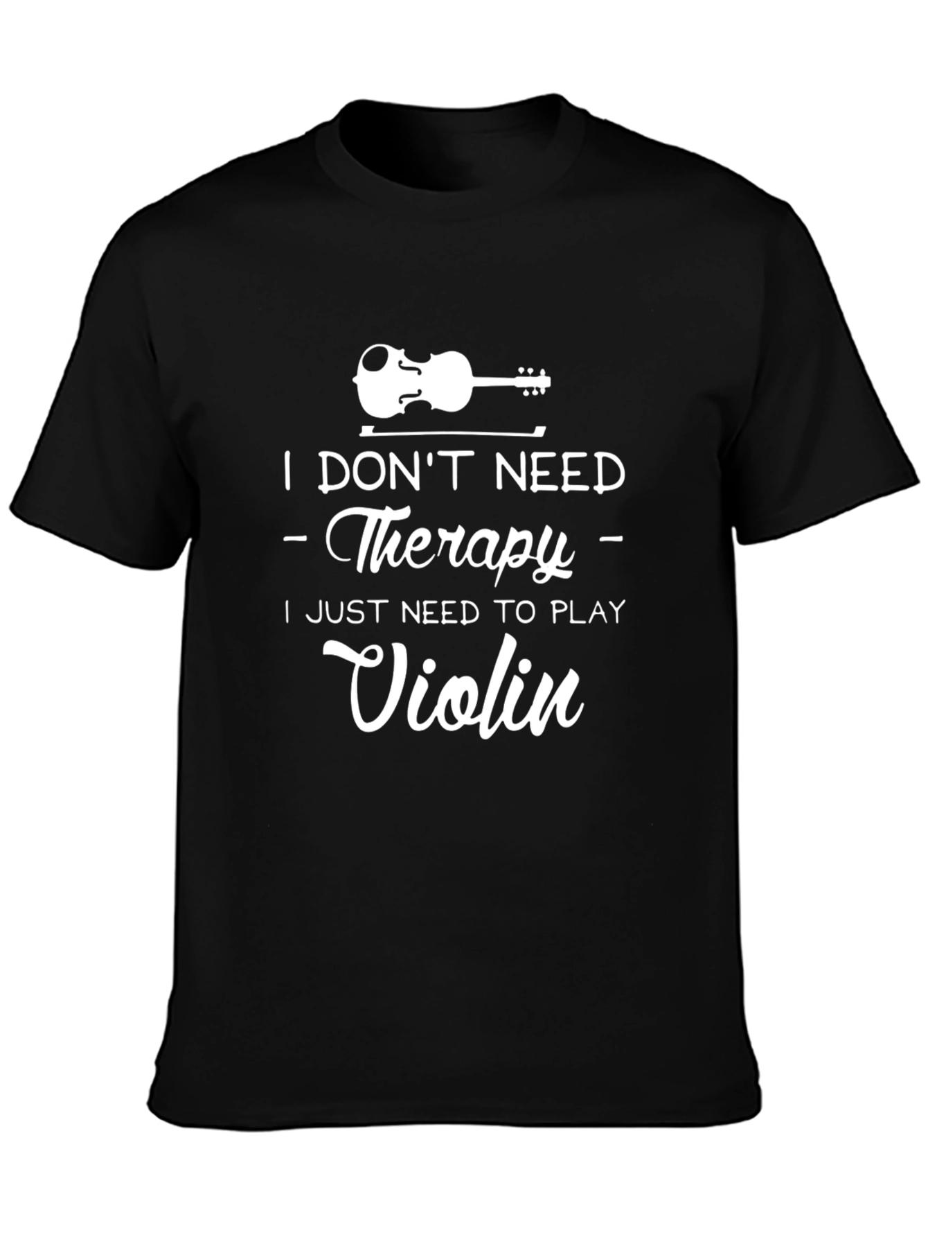 Therapy Violin T-Shirt - Musician Gift