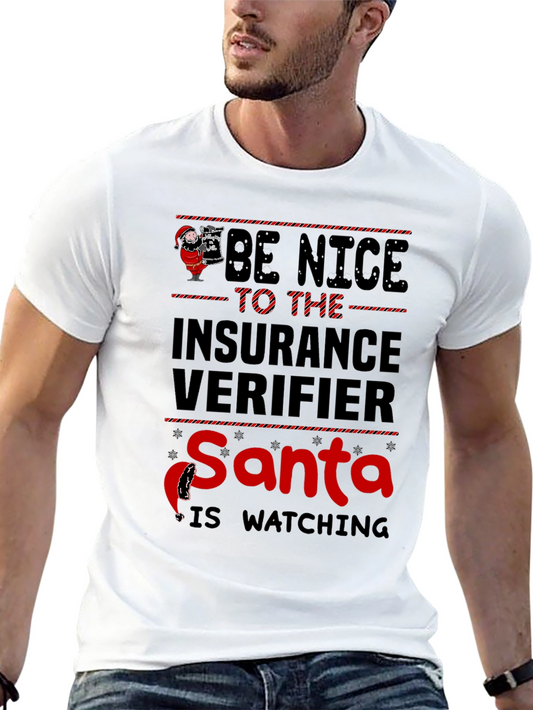 Be Nice Insurance Verifier Santa Watching T-Shirt