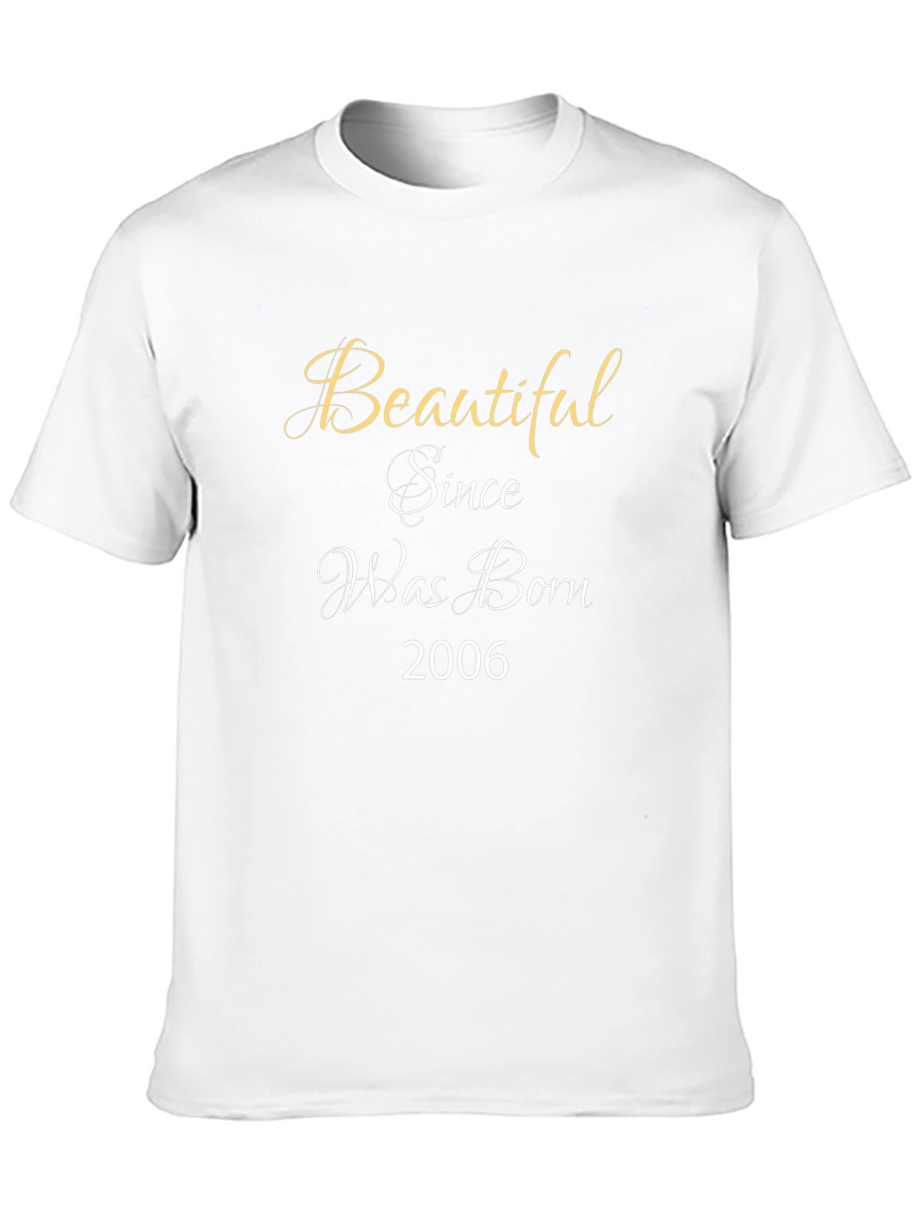 Beautiful Since Was Born 2006 Black T-Shirt