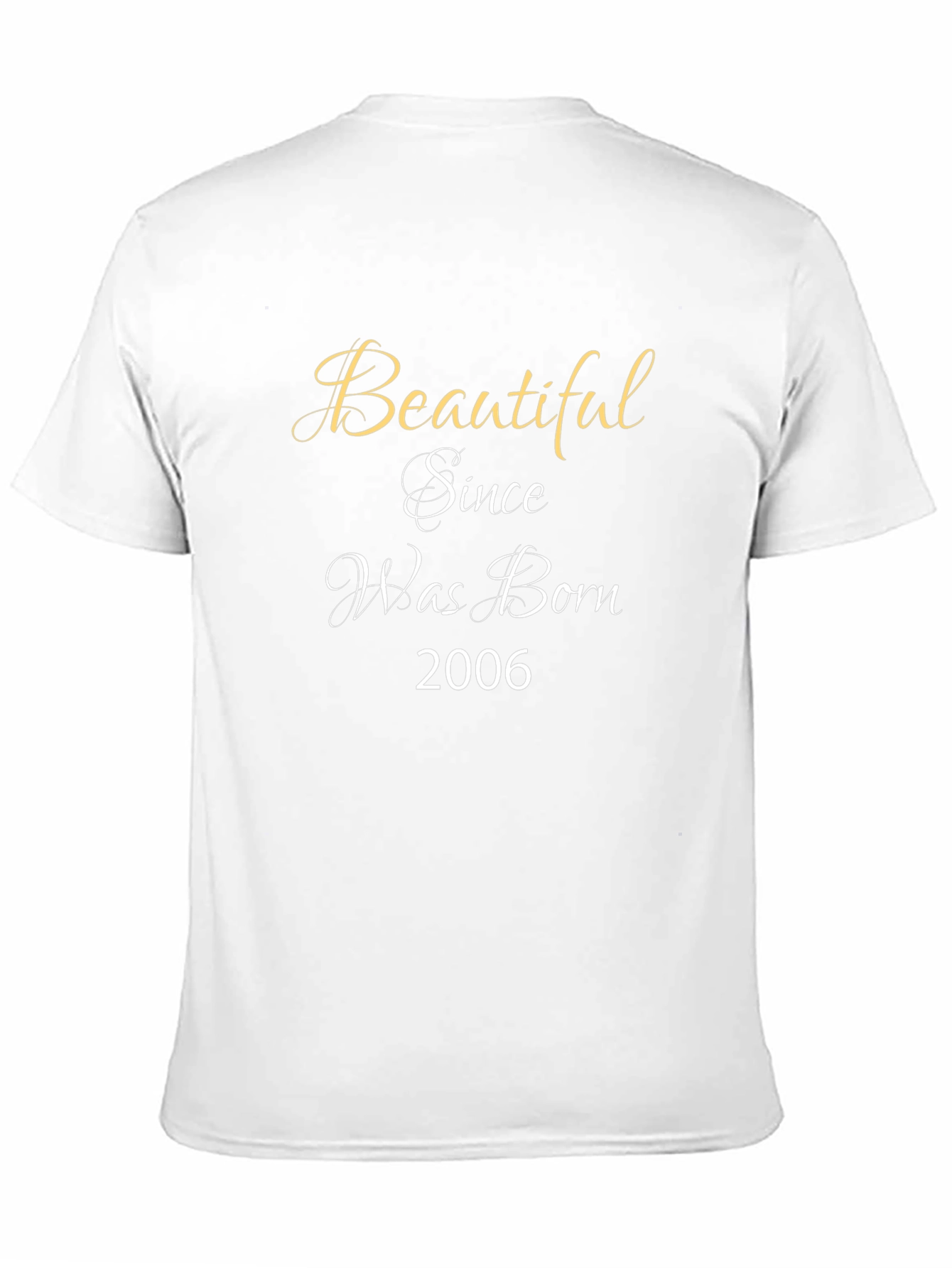 Beautiful Since Was Born 2006 Black T-Shirt