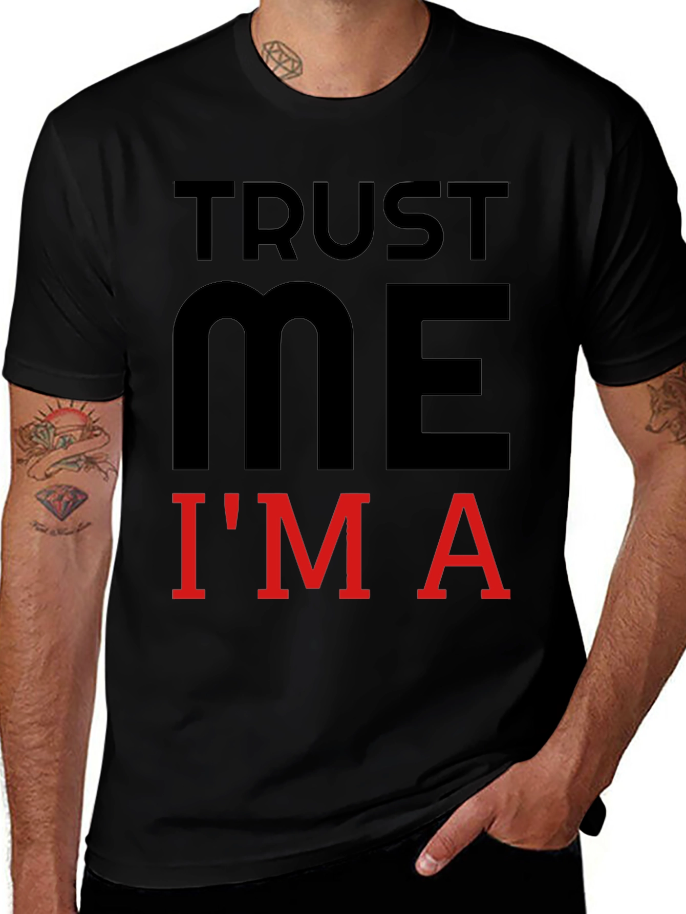 Trust Me Im A Funny Graphic T-Shirt