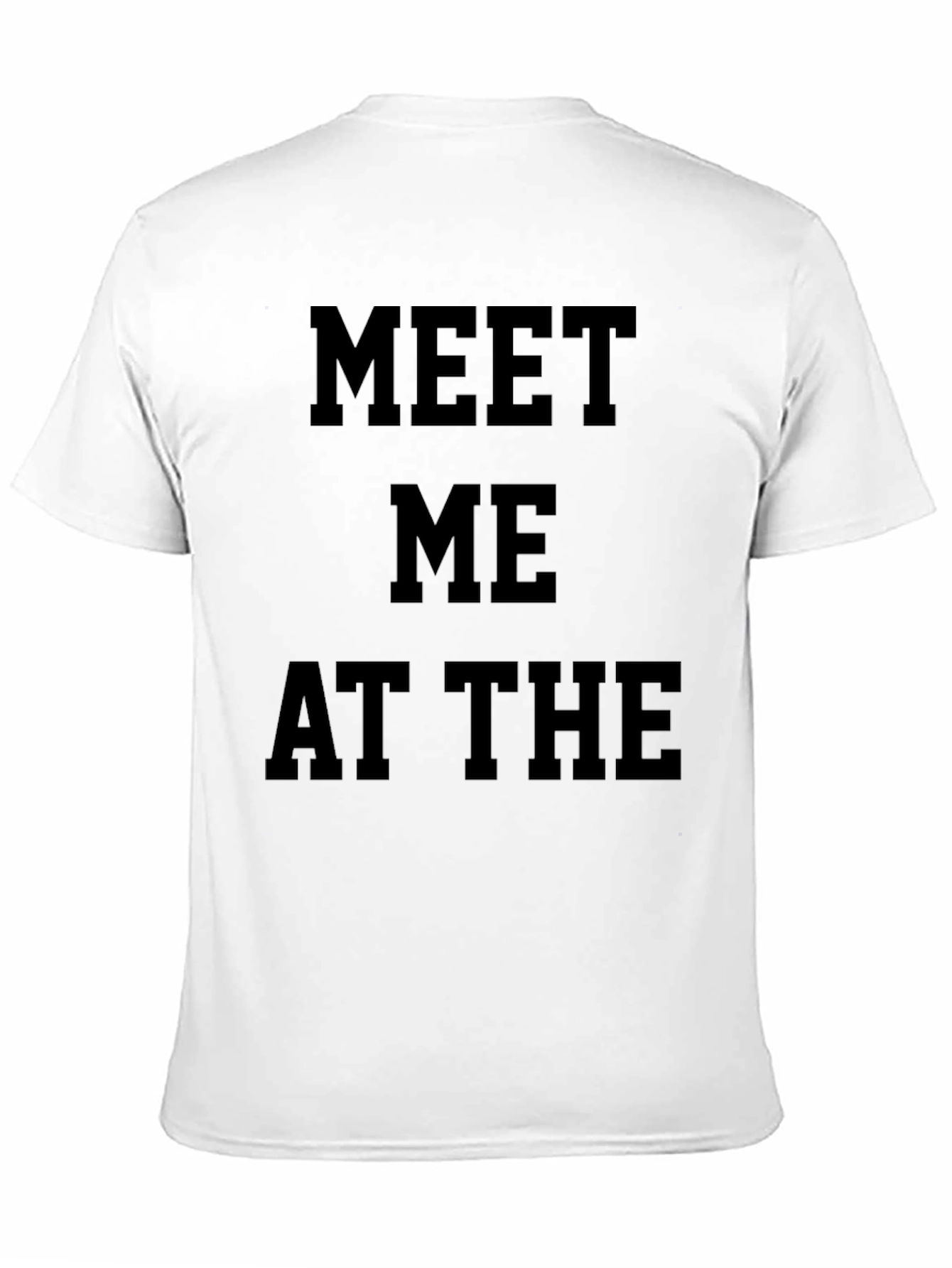 Meet Me At The T-Shirt