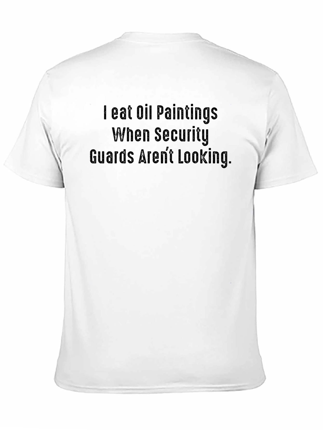 Funny I Eat Oil Paintings Black Graphic T-Shirt