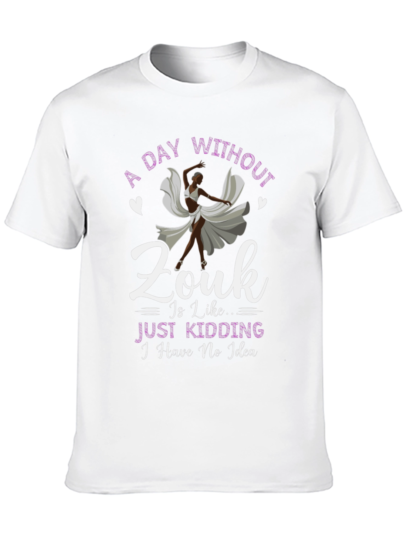Zouk Dance T-Shirt: A Day Without Zouk Funny Tee