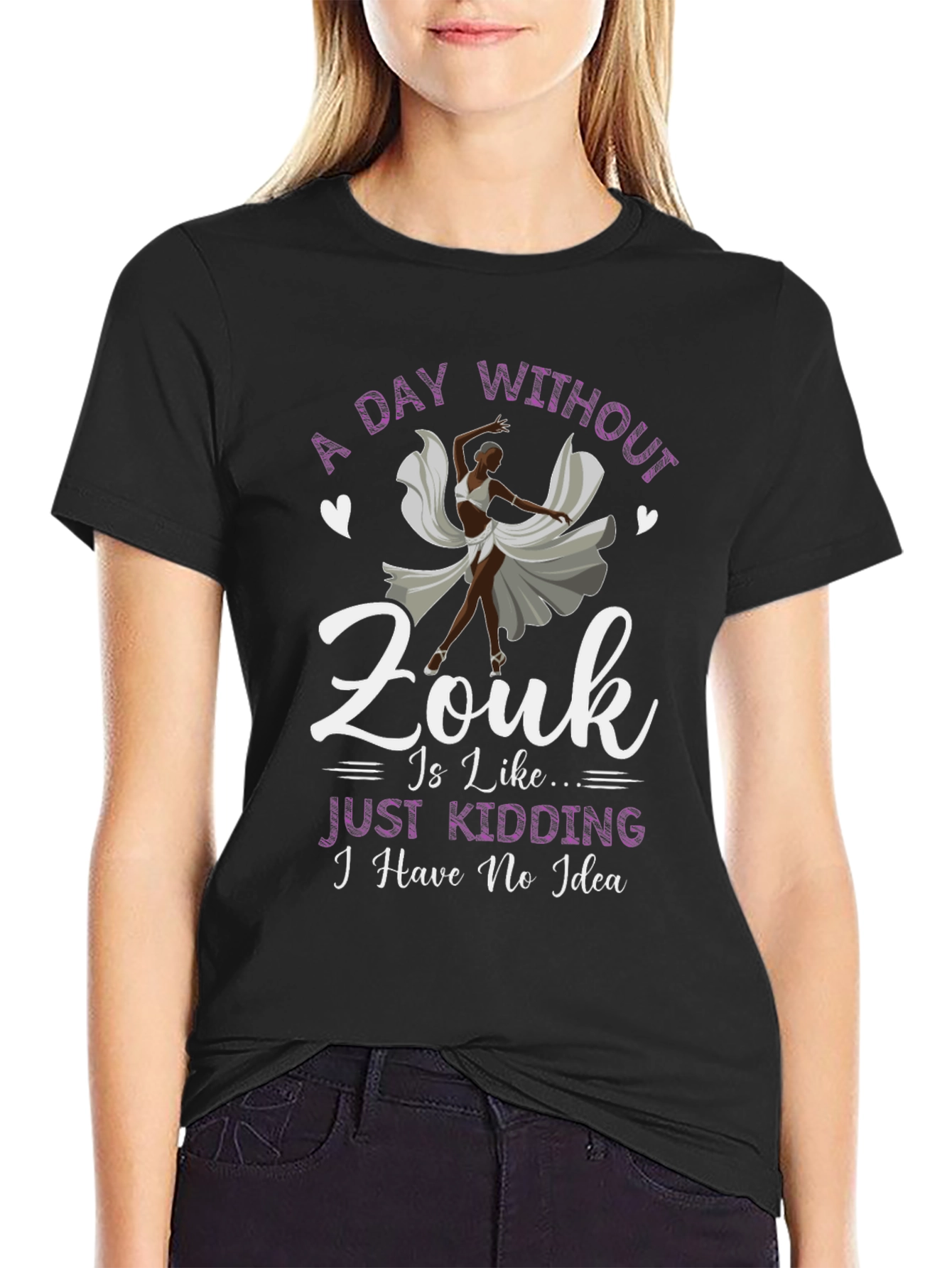 Zouk Dance T-Shirt: A Day Without Zouk Funny Tee