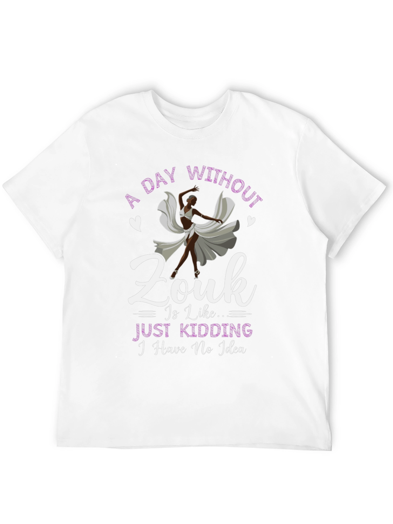 Zouk Dance T-Shirt: A Day Without Zouk Funny Tee