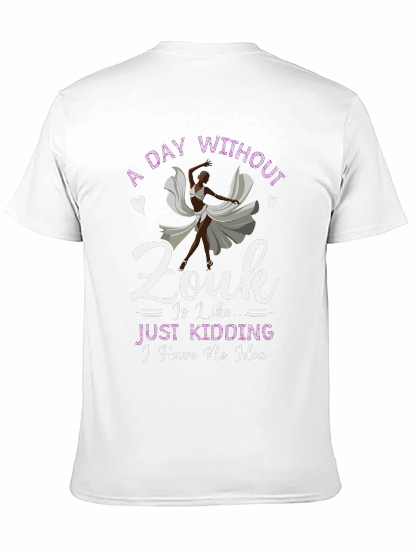Zouk Dance T-Shirt: A Day Without Zouk Funny Tee