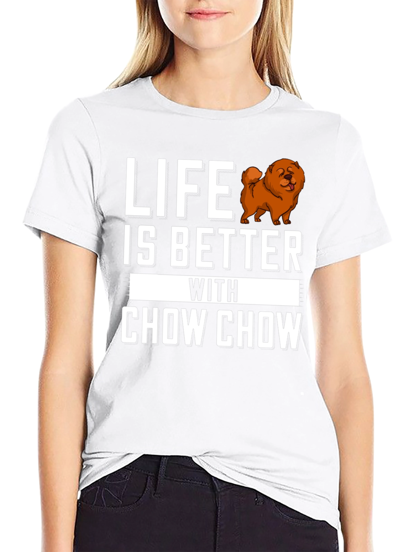 Life is Better with Chow Chow T-Shirt