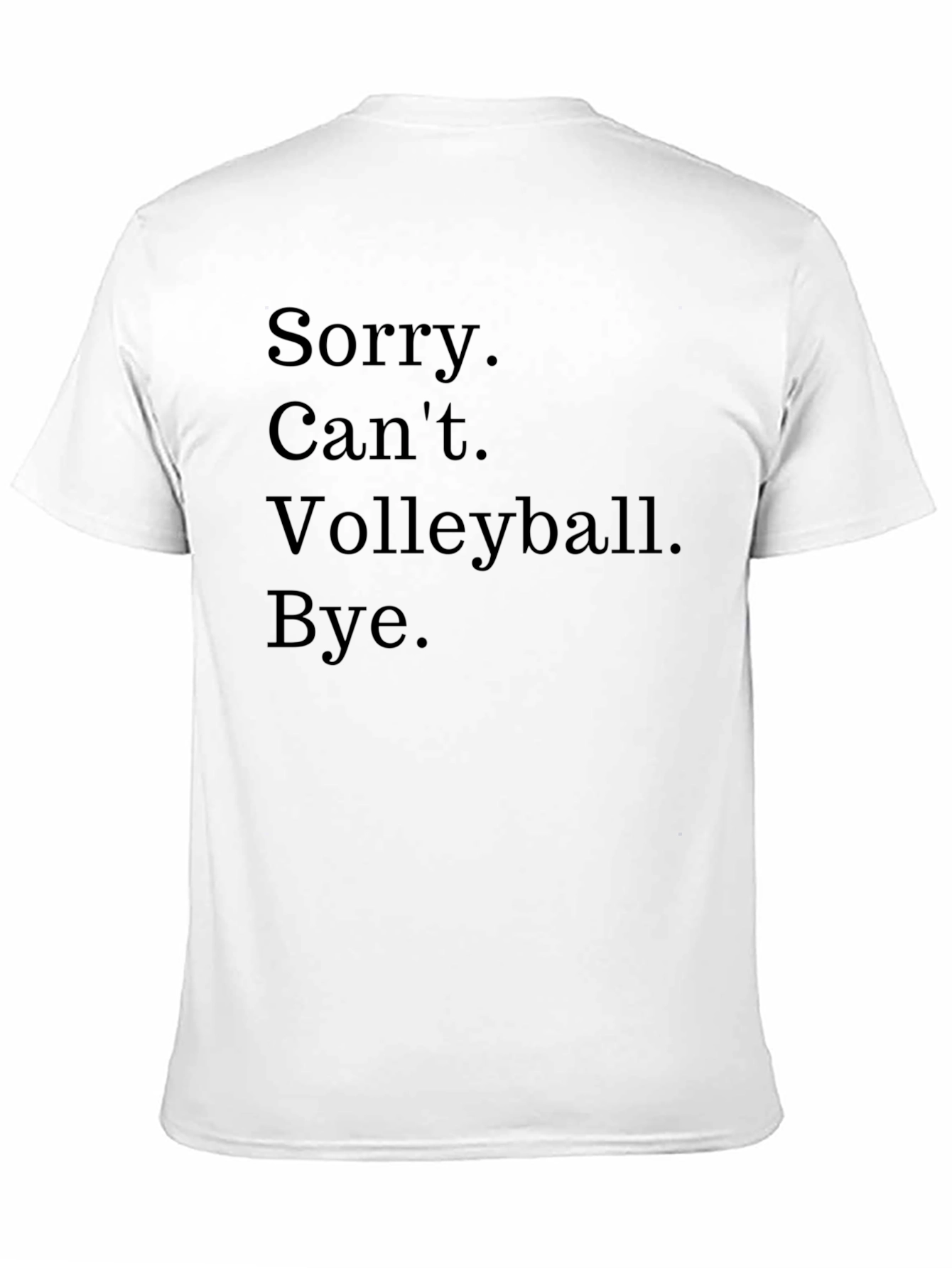 Funny Volleyball T-Shirt - Sorry Cant Bye