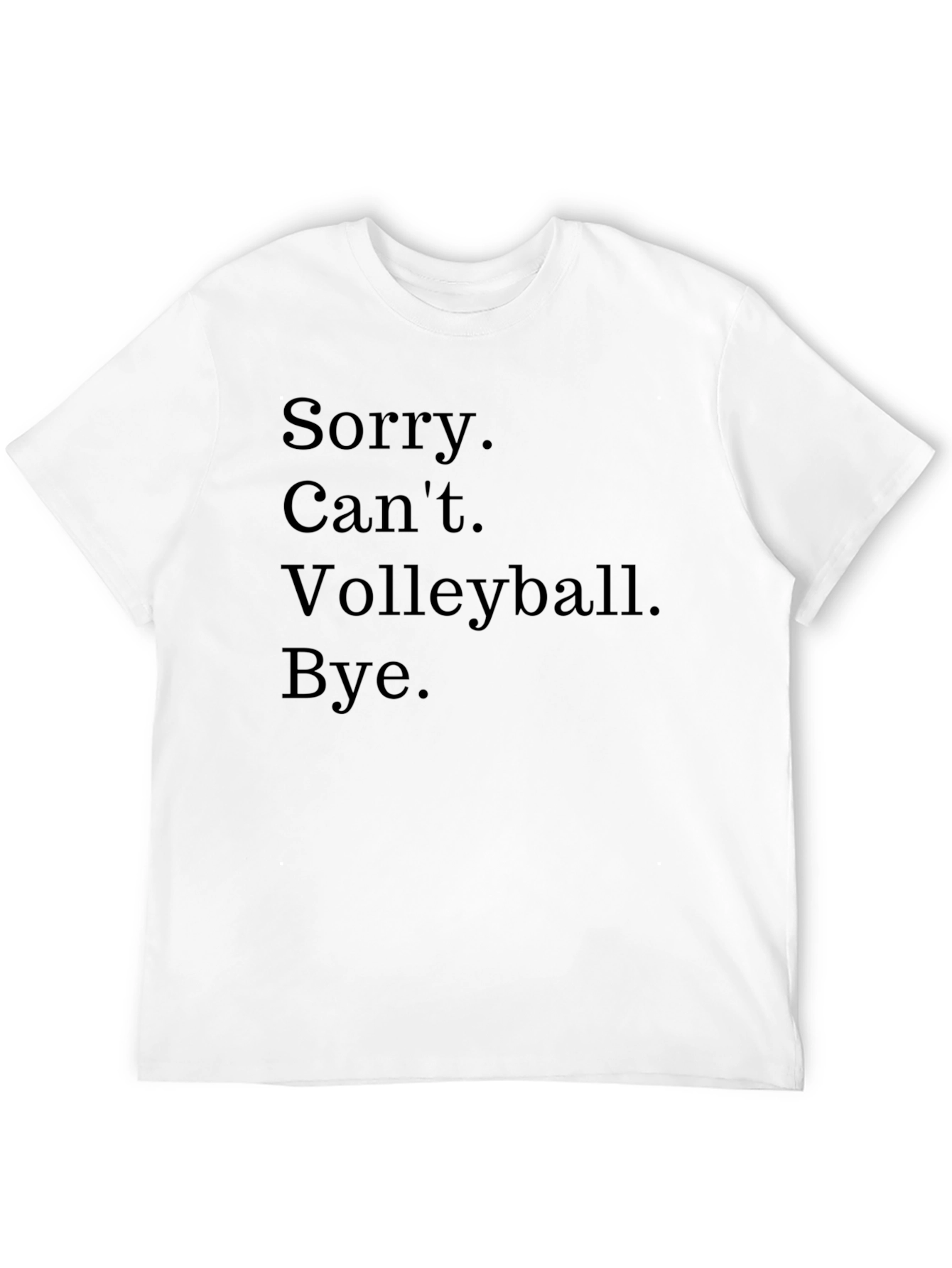Funny Volleyball T-Shirt - Sorry Cant Bye