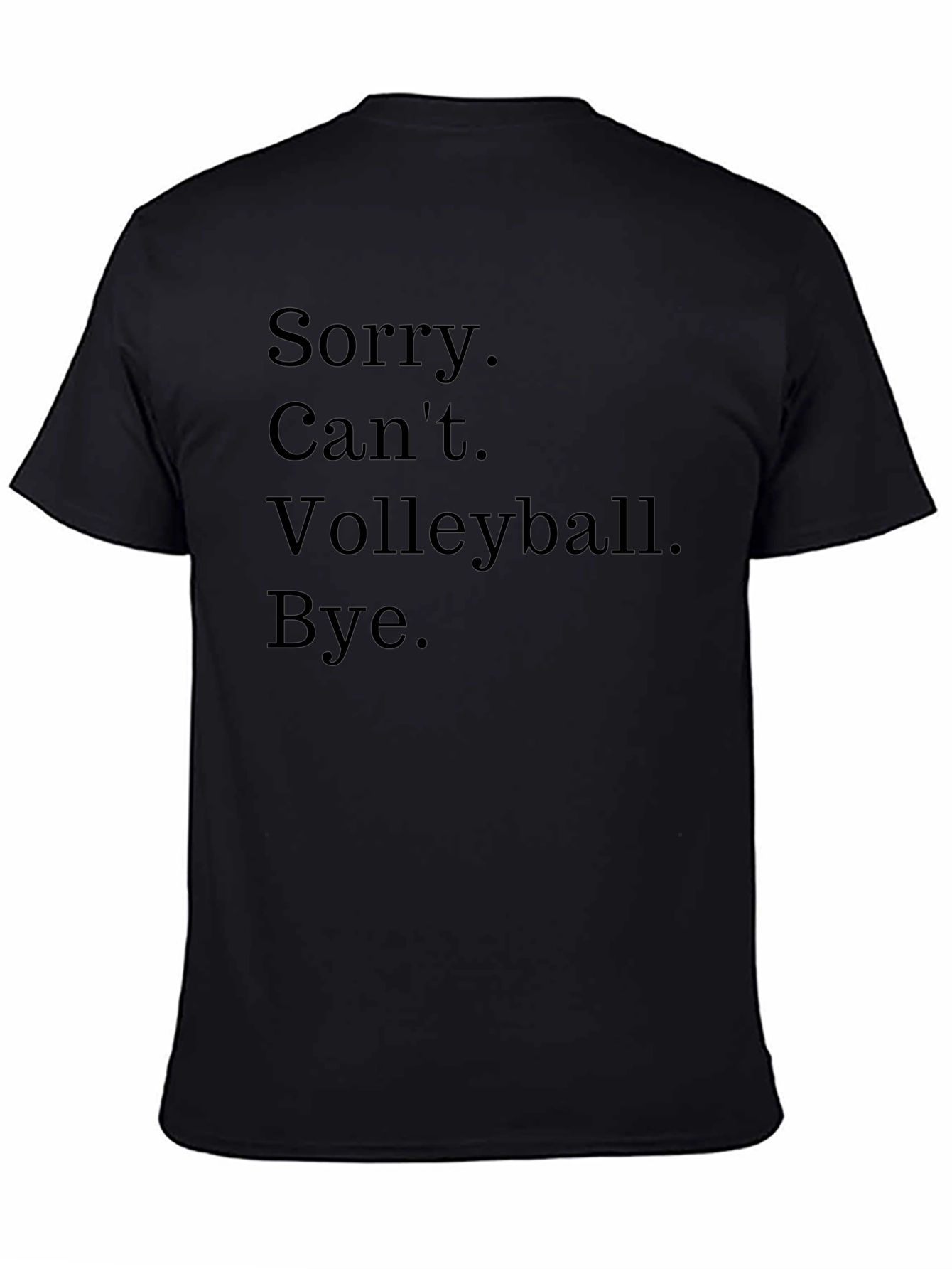 Funny Volleyball T-Shirt - Sorry Cant Bye