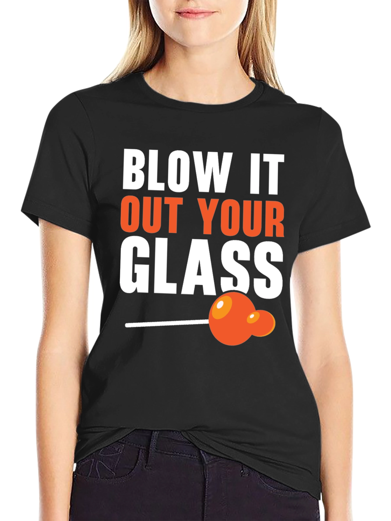 Blow It Out Your Glass Funny T-Shirt