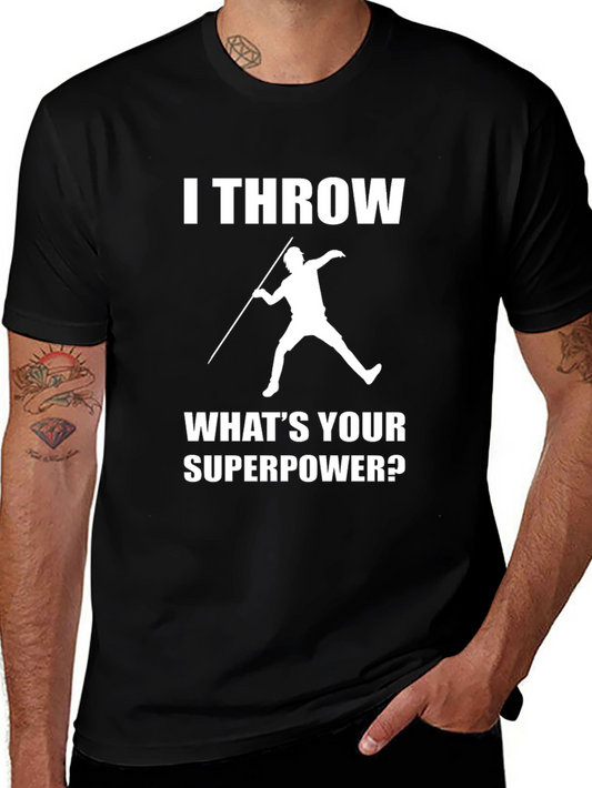 I Throw Whats Your Superpower? T-Shirt
