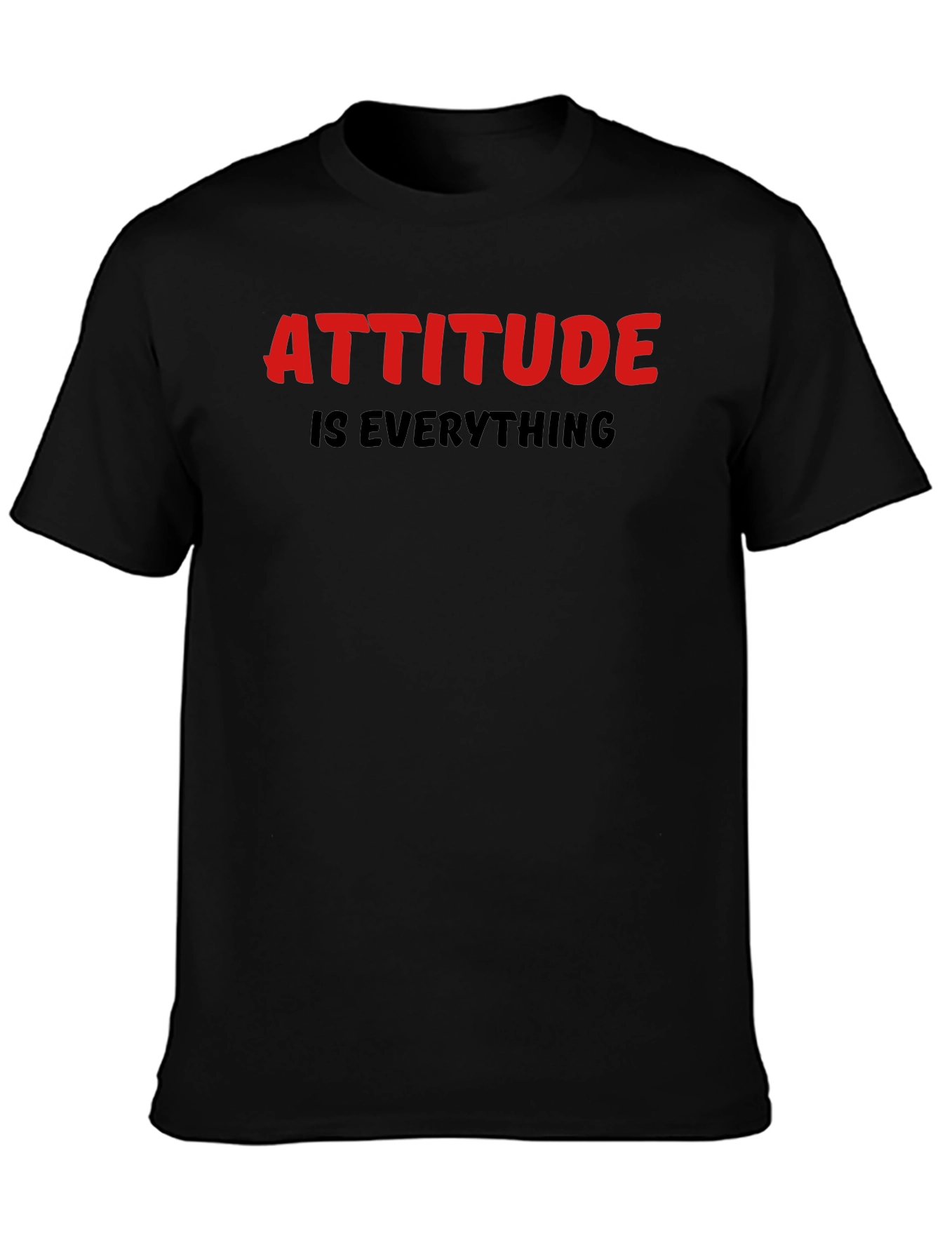 Attitude is Everything Black T-Shirt